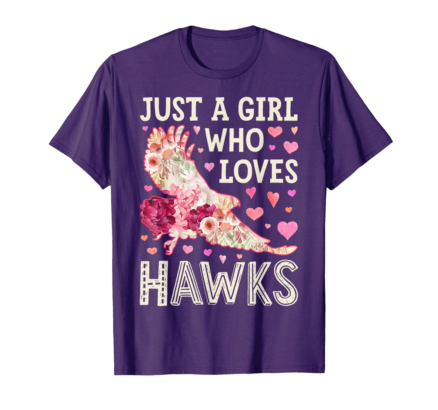 Hawk Just A Girl Who Loves Hawks Flowers Women Bird Floral T-Shirt