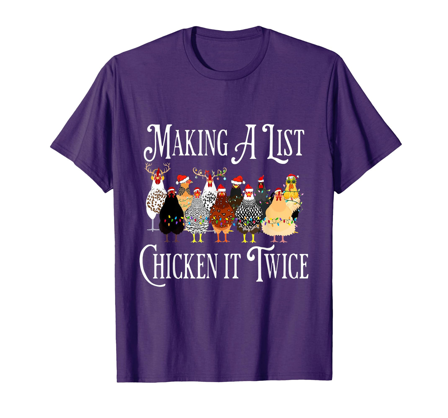 Funny Chicken Christmas, Making a List Chicken It Twice T-Shirt