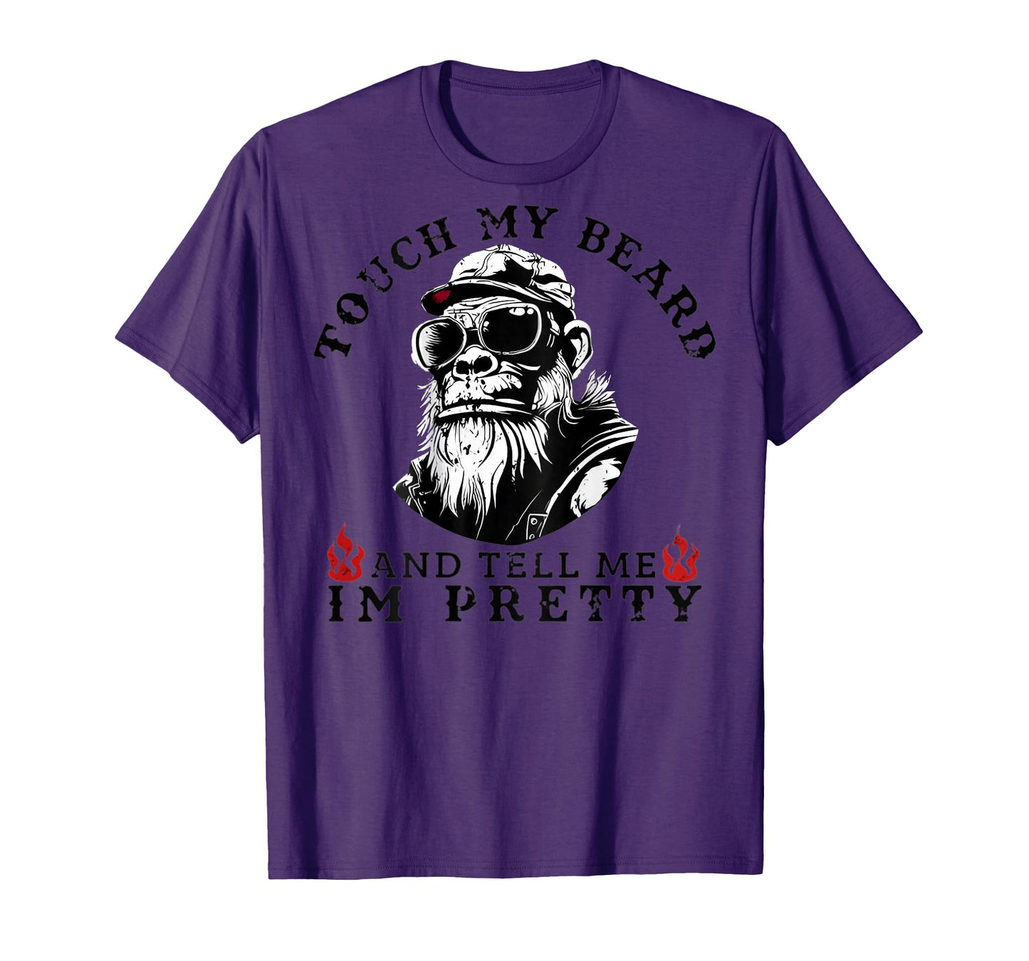 (On Back) Touch My Beard and Tell Me I'm Pretty Monkey T-Shirt