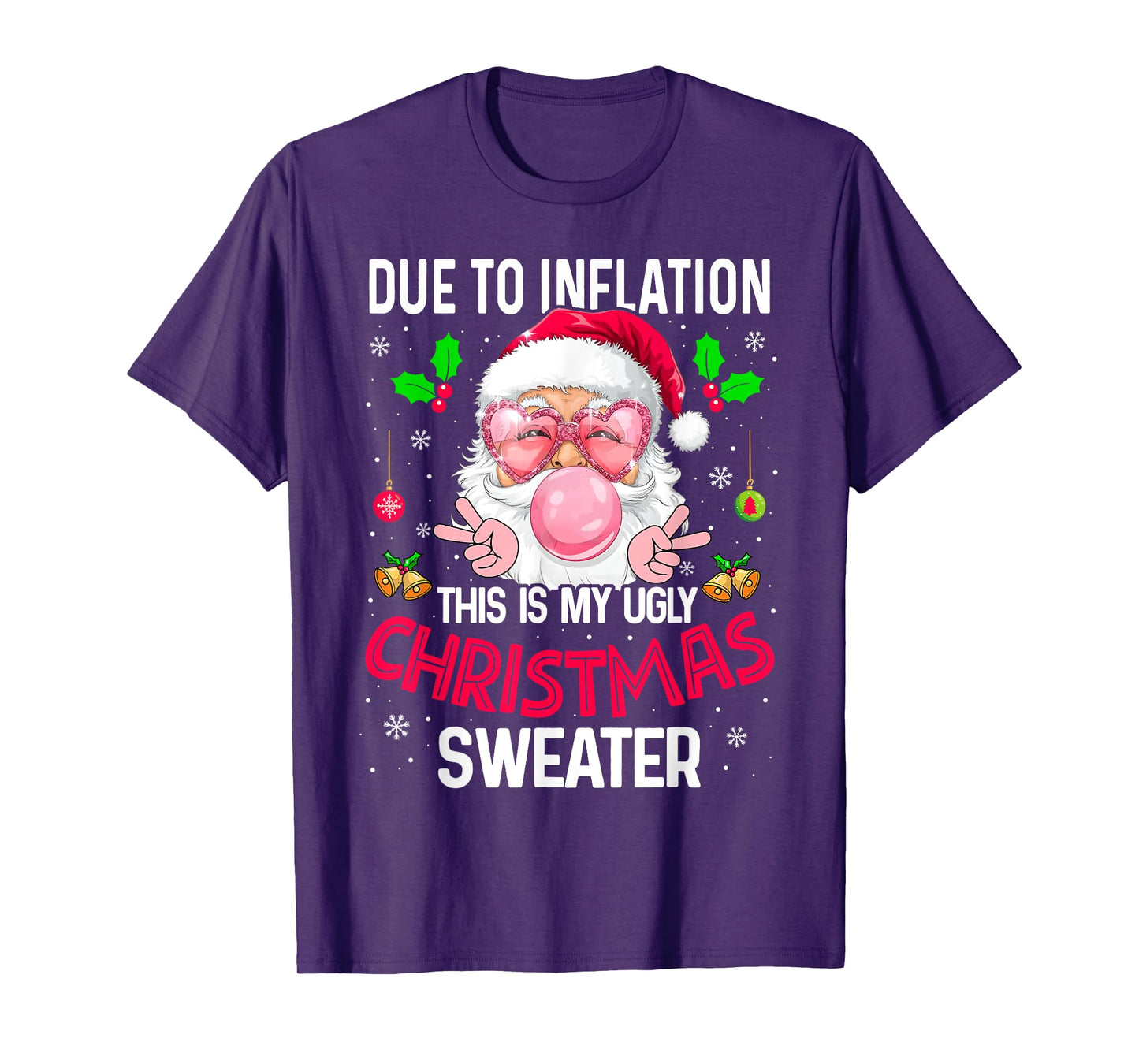 Xmas Humor Due to Inflation Ugly Christmas Sweater Sarcastic T-Shirt