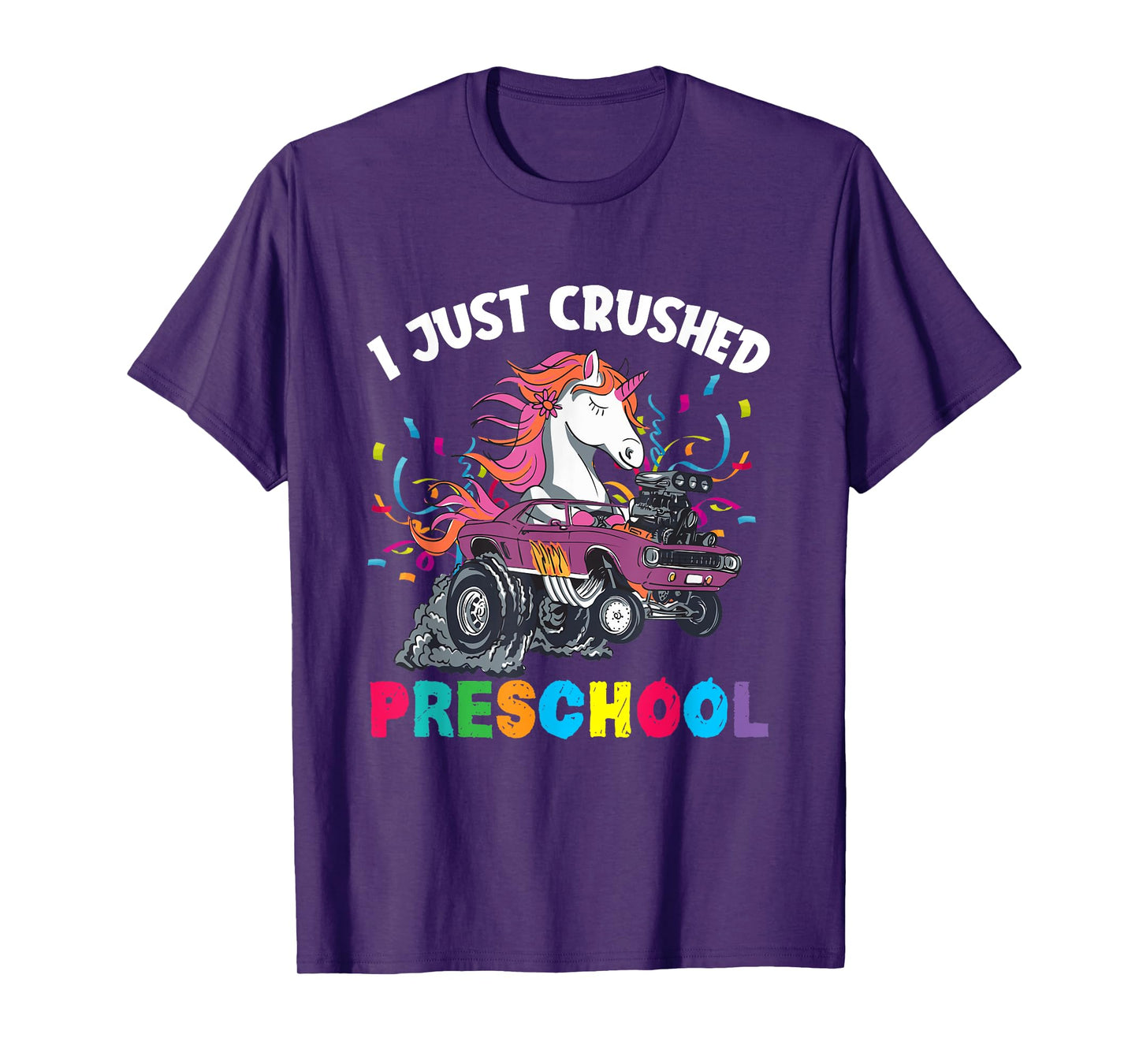 I Just Crushed PreSchool Girl Unicorn Truck Graduation T-Shirt