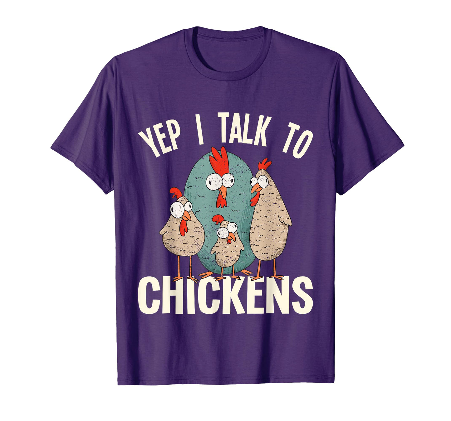 Chicken - Yep i talk to Chickens T-Shirt