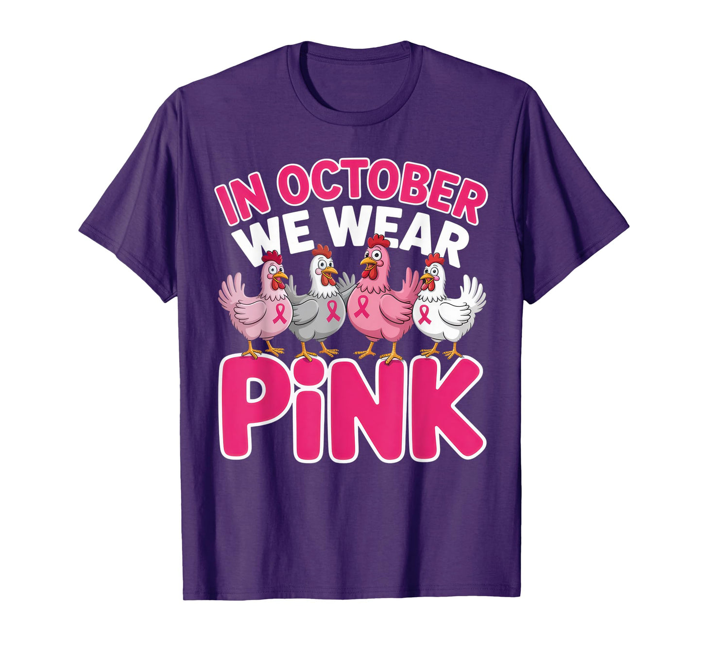 in October We Wear Pink Chicken Outfit for Breast Cancer awa T-Shirt