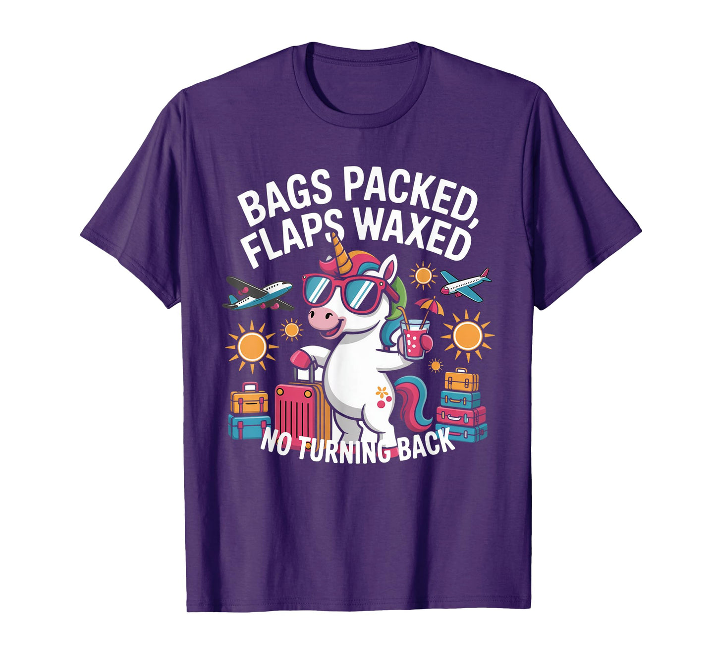 Bags Packed Flaps Waxed No Turning Back Travel Trip T-Shirt