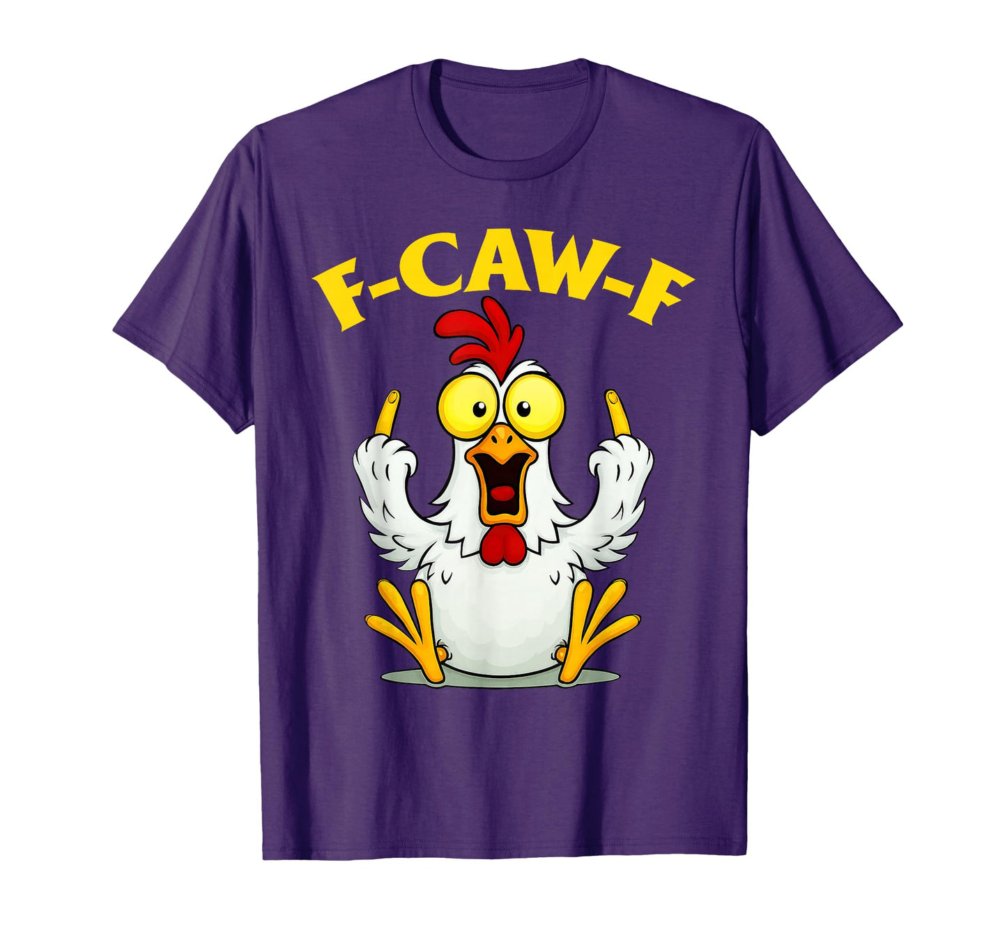 Funny F-Caw-F Chicken FCAWF Chicken for Men Women Tee T-Shirt