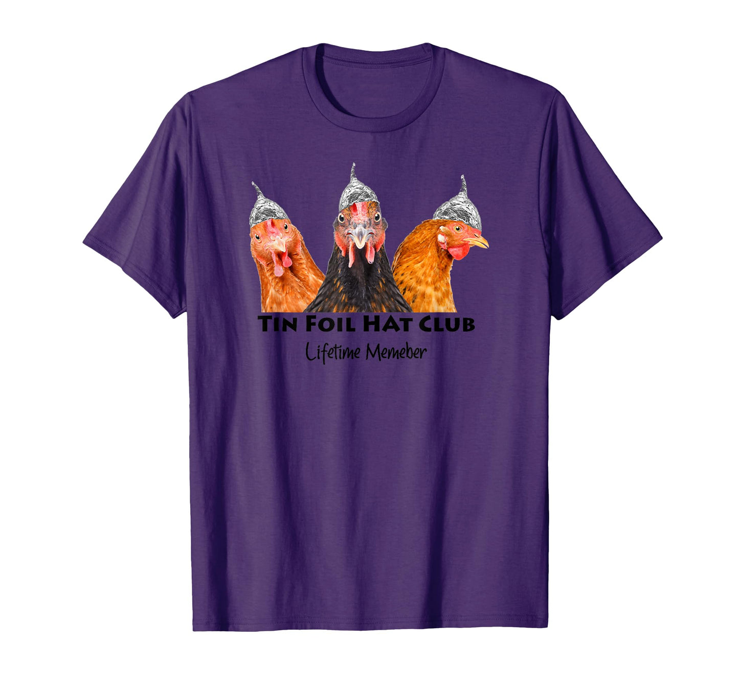 Tin Foil Hat Club Member Chickens Funny Conspiracy Theorist T-Shirt