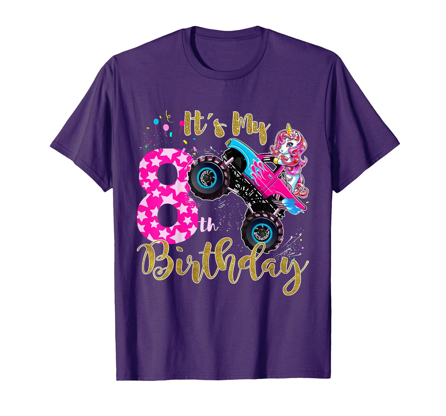 Kids Monster Truck Unicorn T Shirt Girls 8th Birthday Daughter T-Shirt