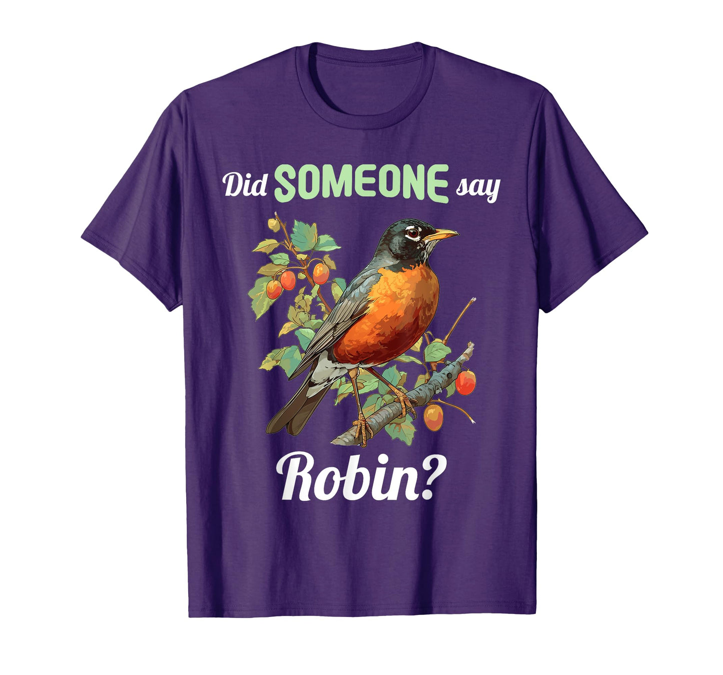 Robins Lovers Did someone say Robin T-Shirt