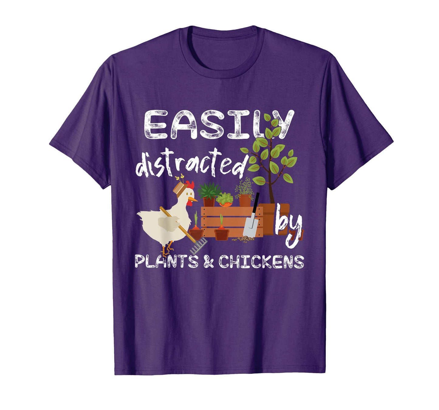 Easily distracted by plants & chickens T-Shirt