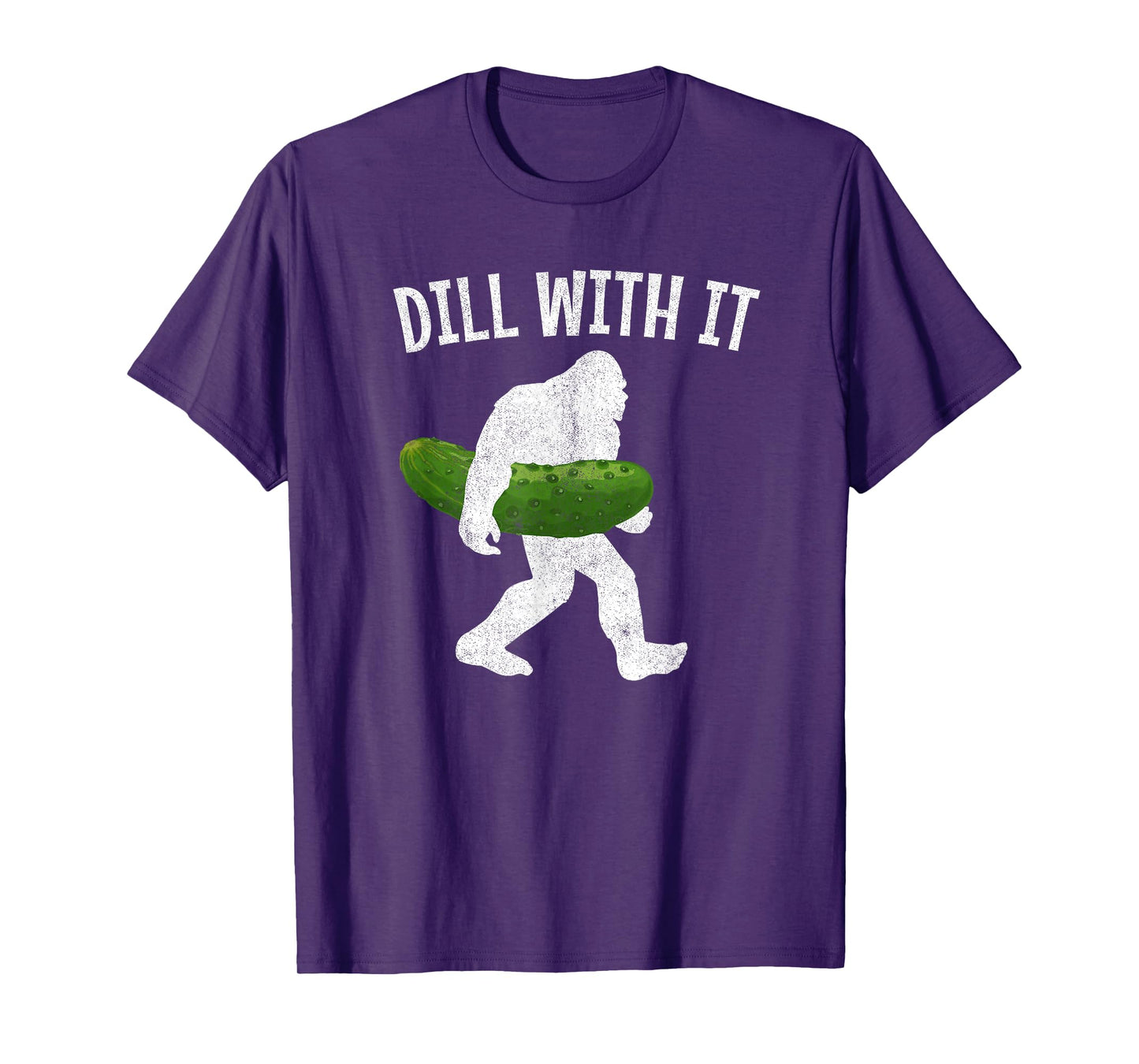 Pickle Bigfoot Dill With It Funny Pickles T-Shirt