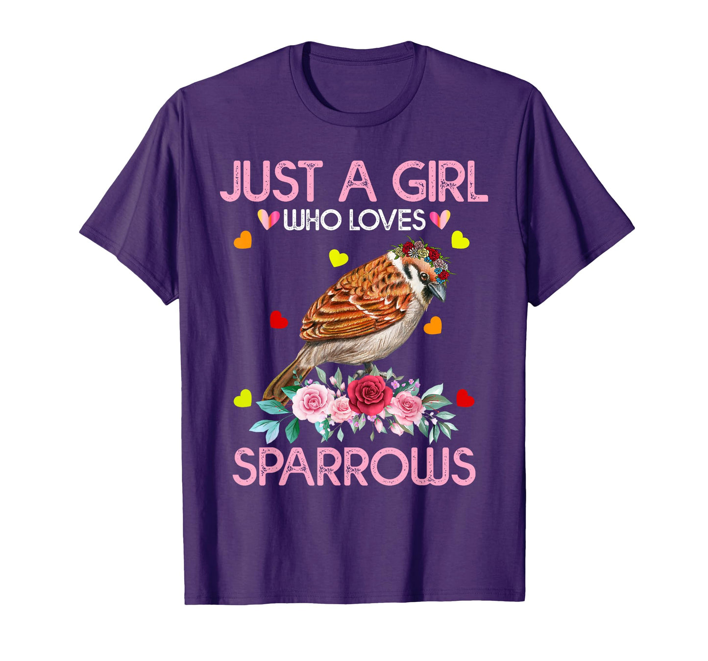 Sparrow Bird Gift For Women Just A Girl Who Loves Sparrows T-Shirt