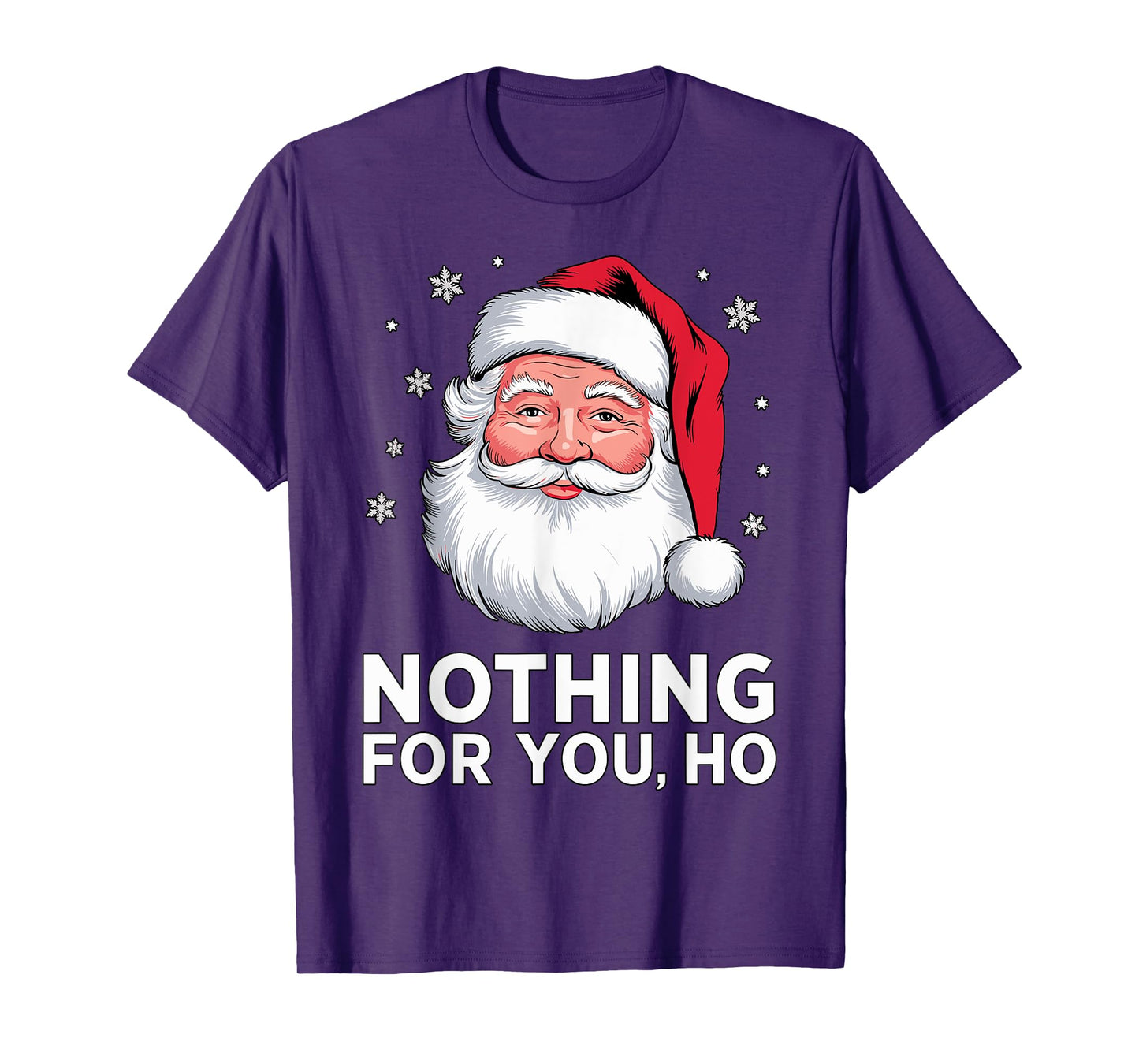 Santa Nothing for you Ho Christmas Xmas Cosume T-Shirt