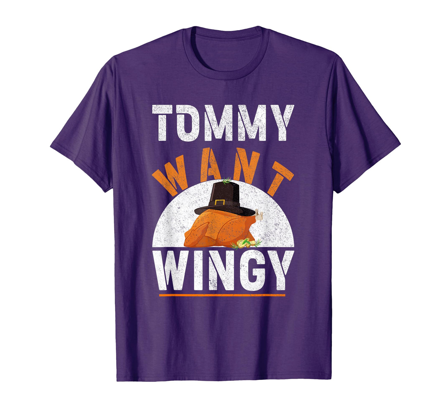 TOMMY WANT WINGY - Funny Chicken Wing T-Shirt