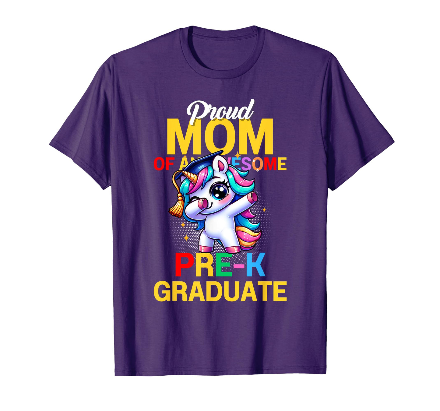 Proud Mom Of An Awesome Pre-K Graduate Unicor Dabbing Grad T-Shirt