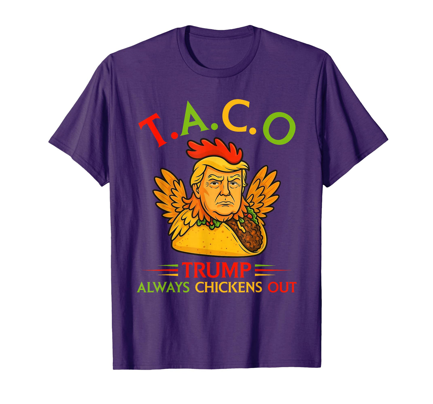 Funny Trump Taco Trump Always Chickens Out T-Shirt