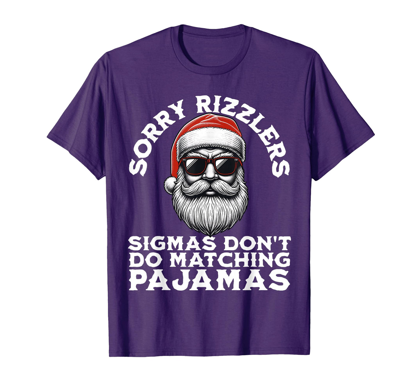 Sigmas Don't Do Matching Pajamas Christmas Santa Sigma T-Shirt