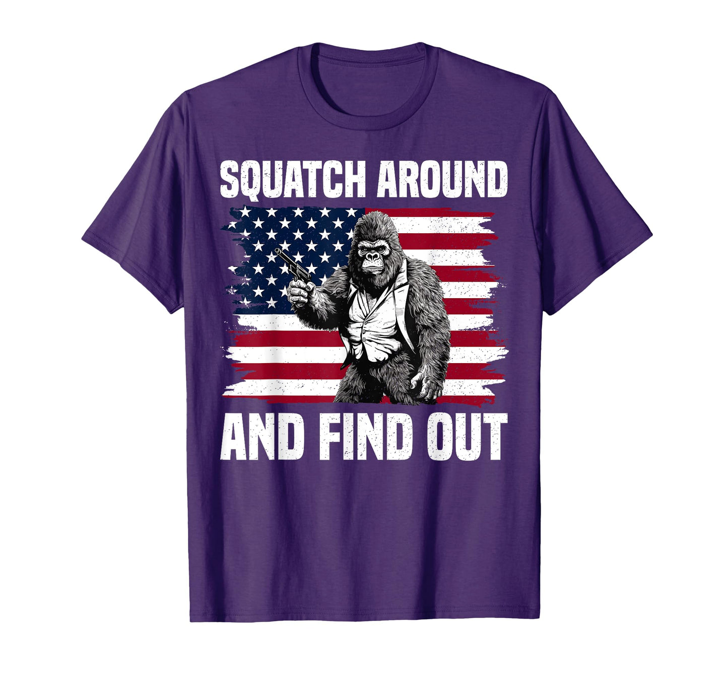 Squatch Around And Find Out Bigfoot With Gun American Flag T-Shirt