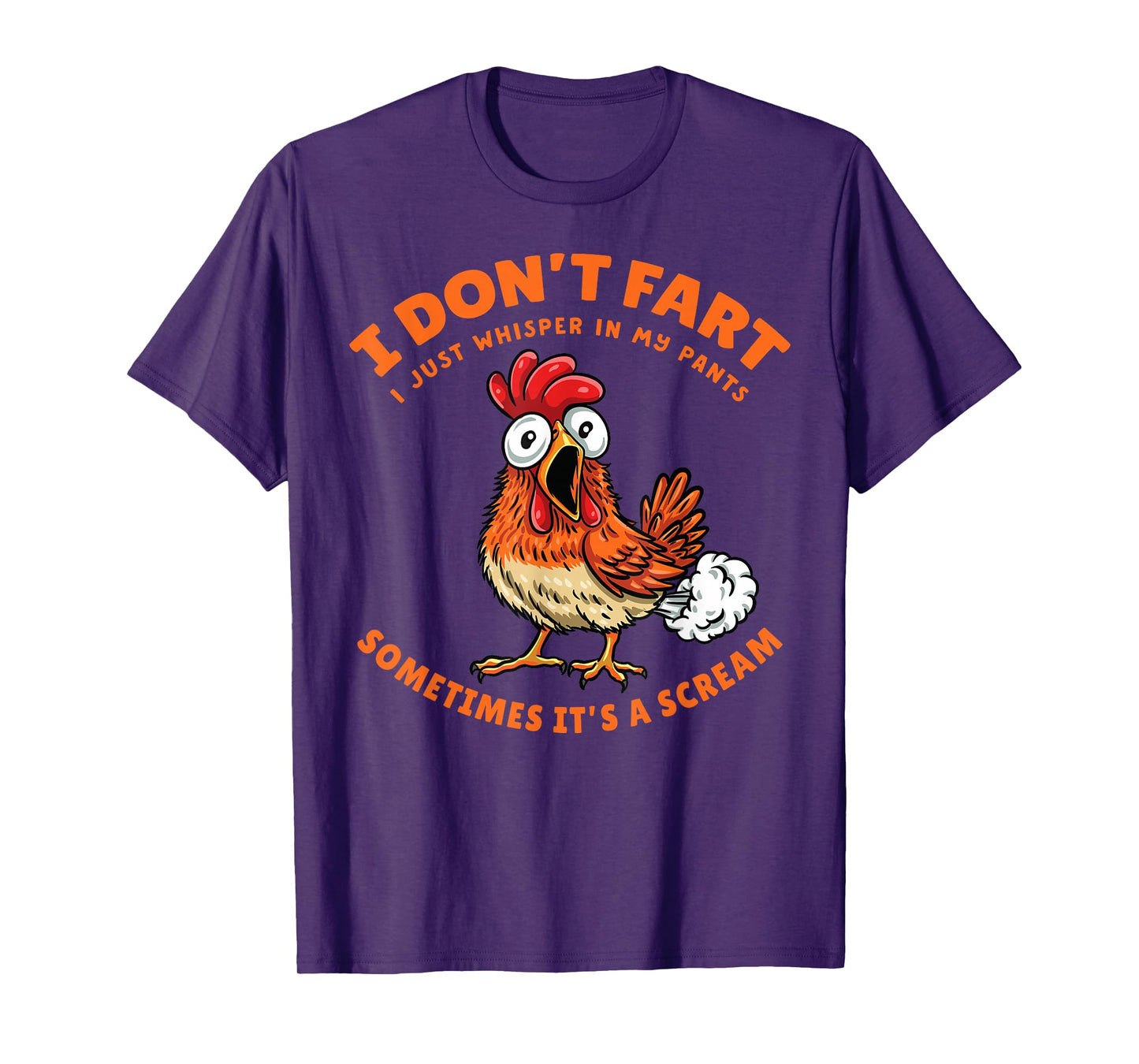 Chicken Dont Fart Just Whisper in My Pants Funny Farter Meme T-Shirt