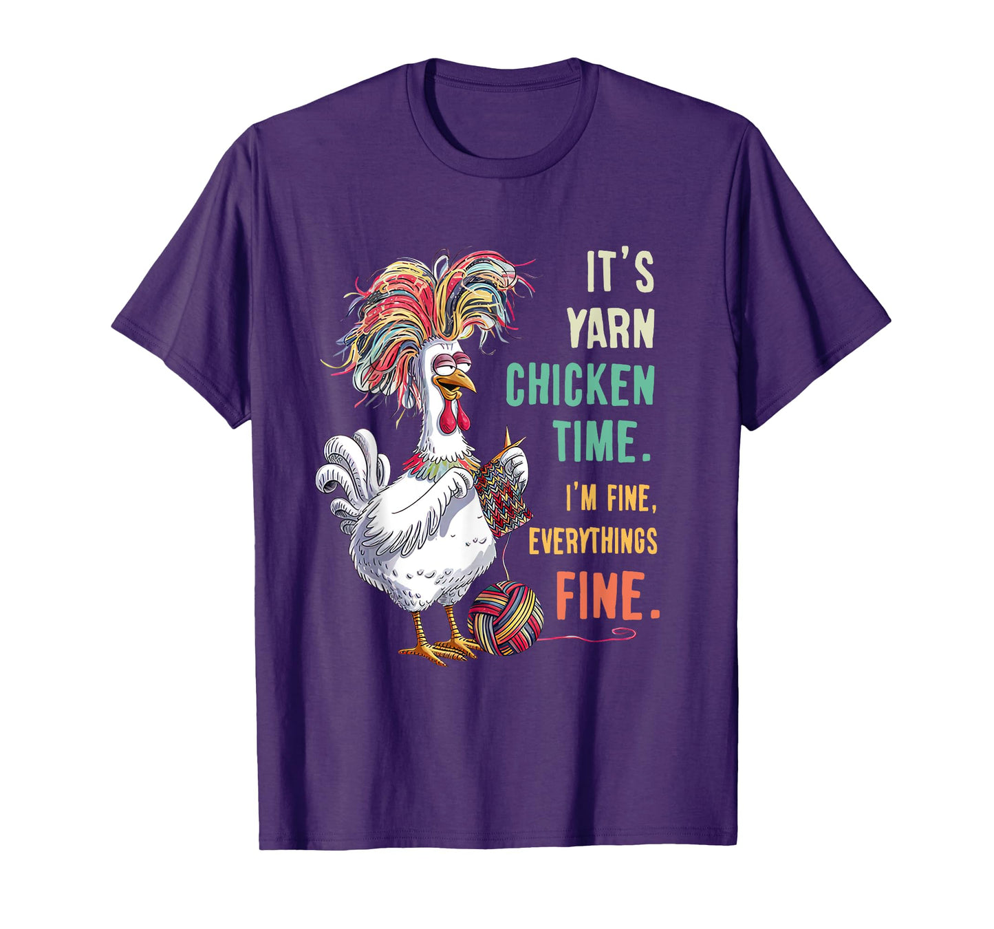 Yarn vogue yarn chicken time i'm fine everything fine T-Shirt