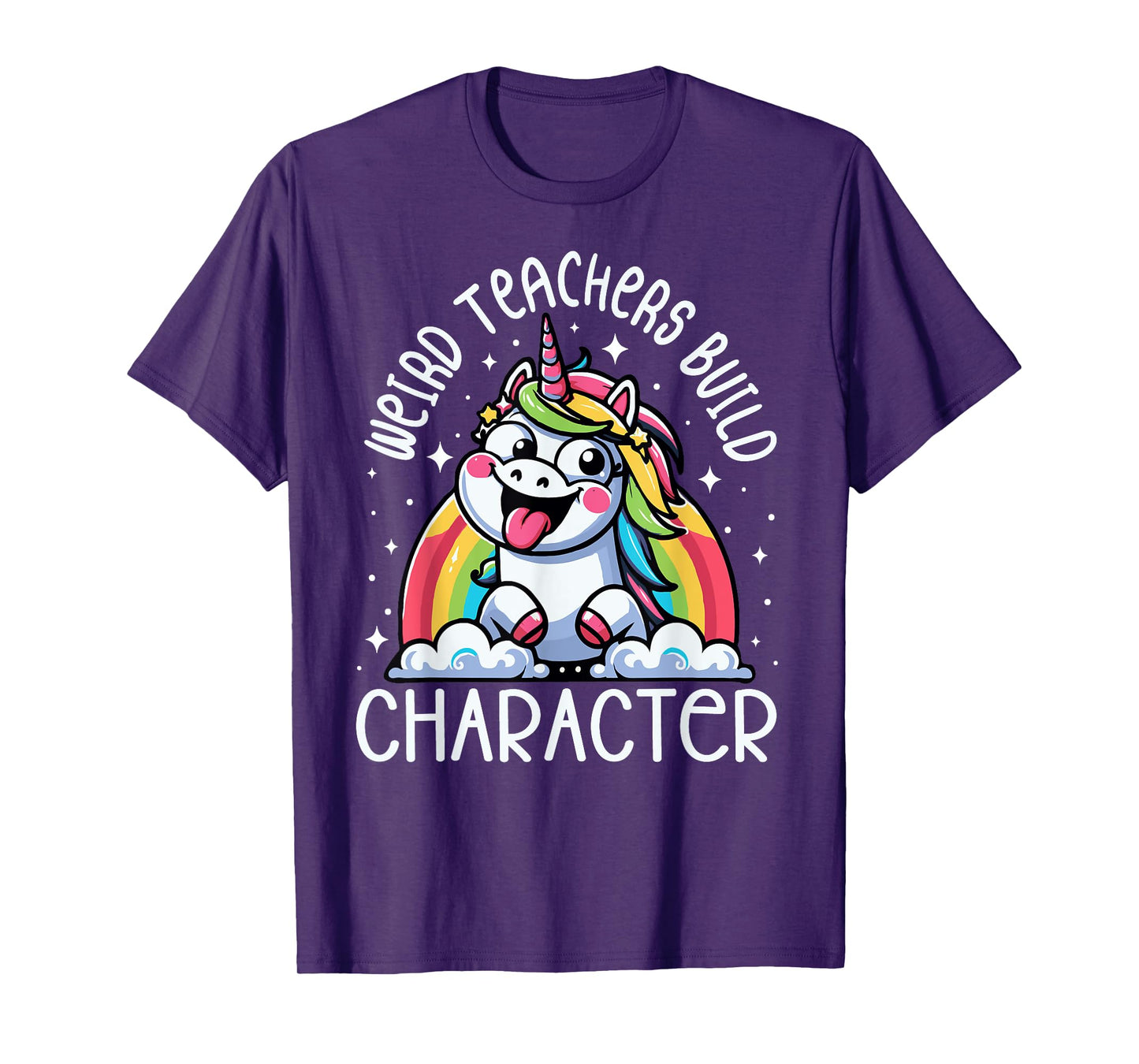 Weird Teachers Build Character Funny Teacher Rainbow Unicorn T-Shirt