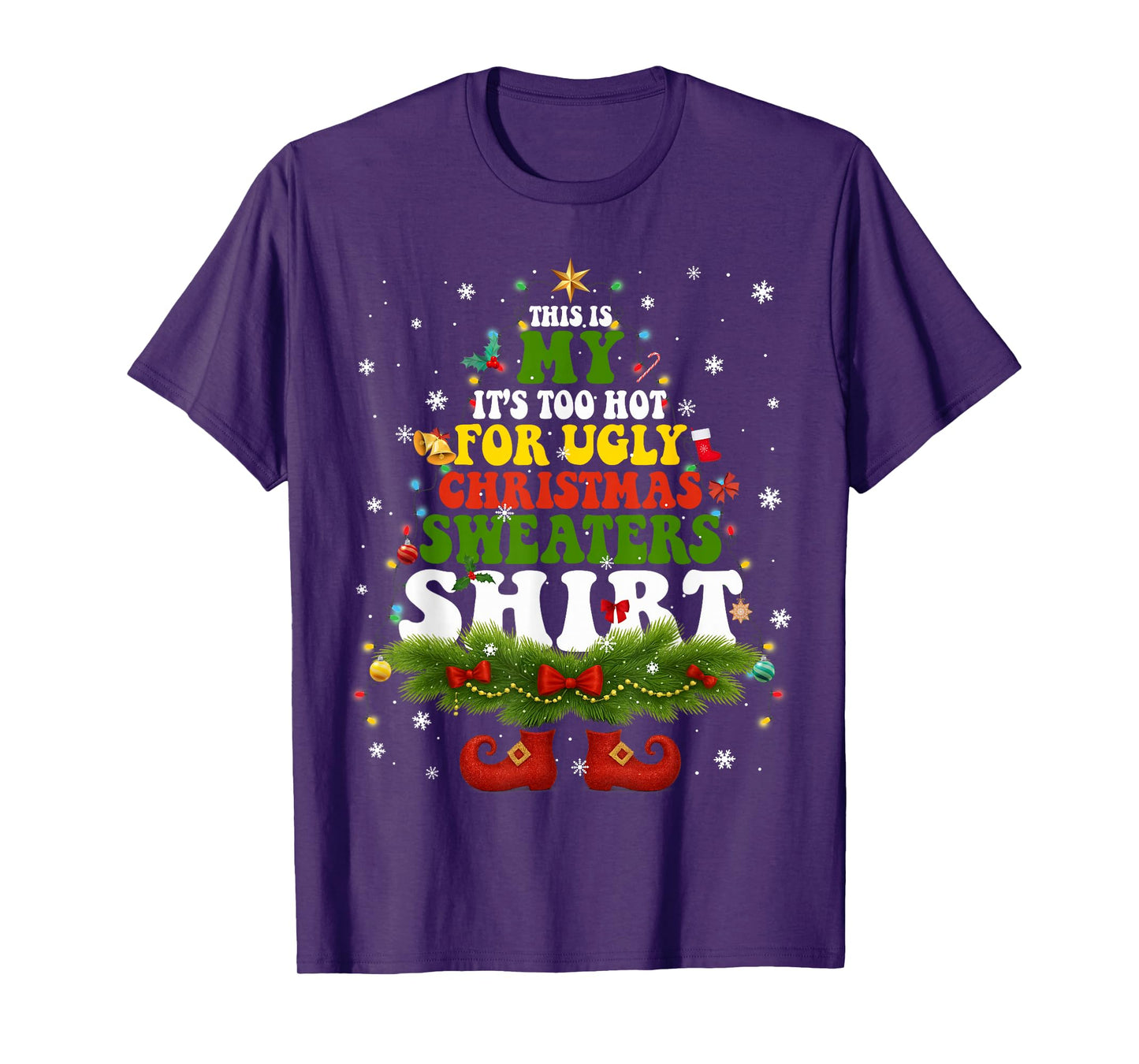 It Too Hot for Ugly Christmas Sweater Shirts Xmas Men Women T-Shirt