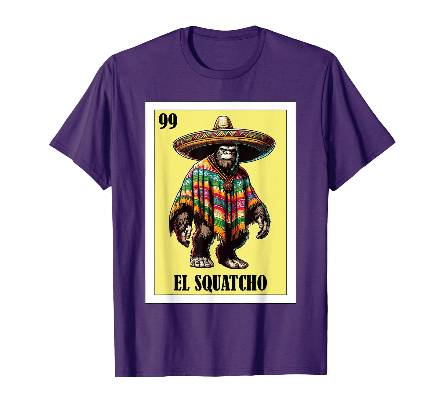 Funny Mexican Bigfoot Design - El Squatcho T-Shirt