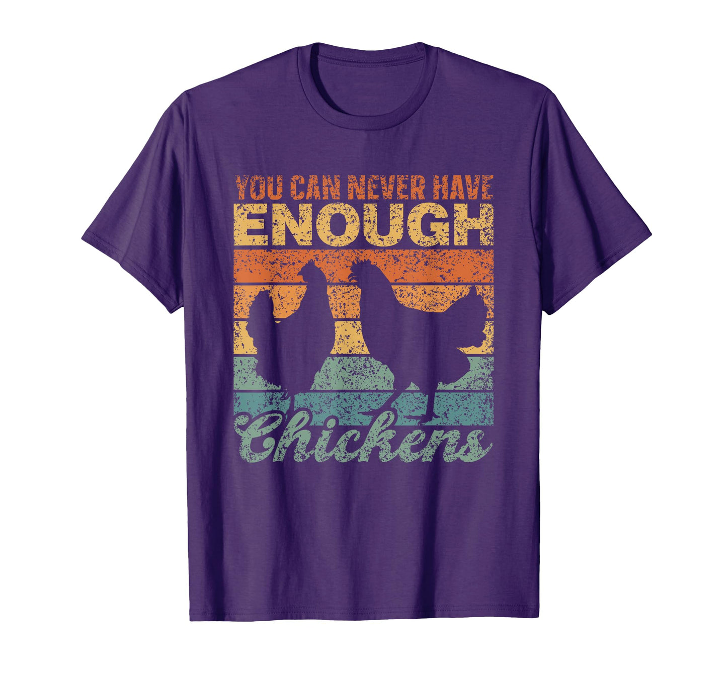 You Can Never Have Enough Chickens Country Farm Chicken T-Shirt