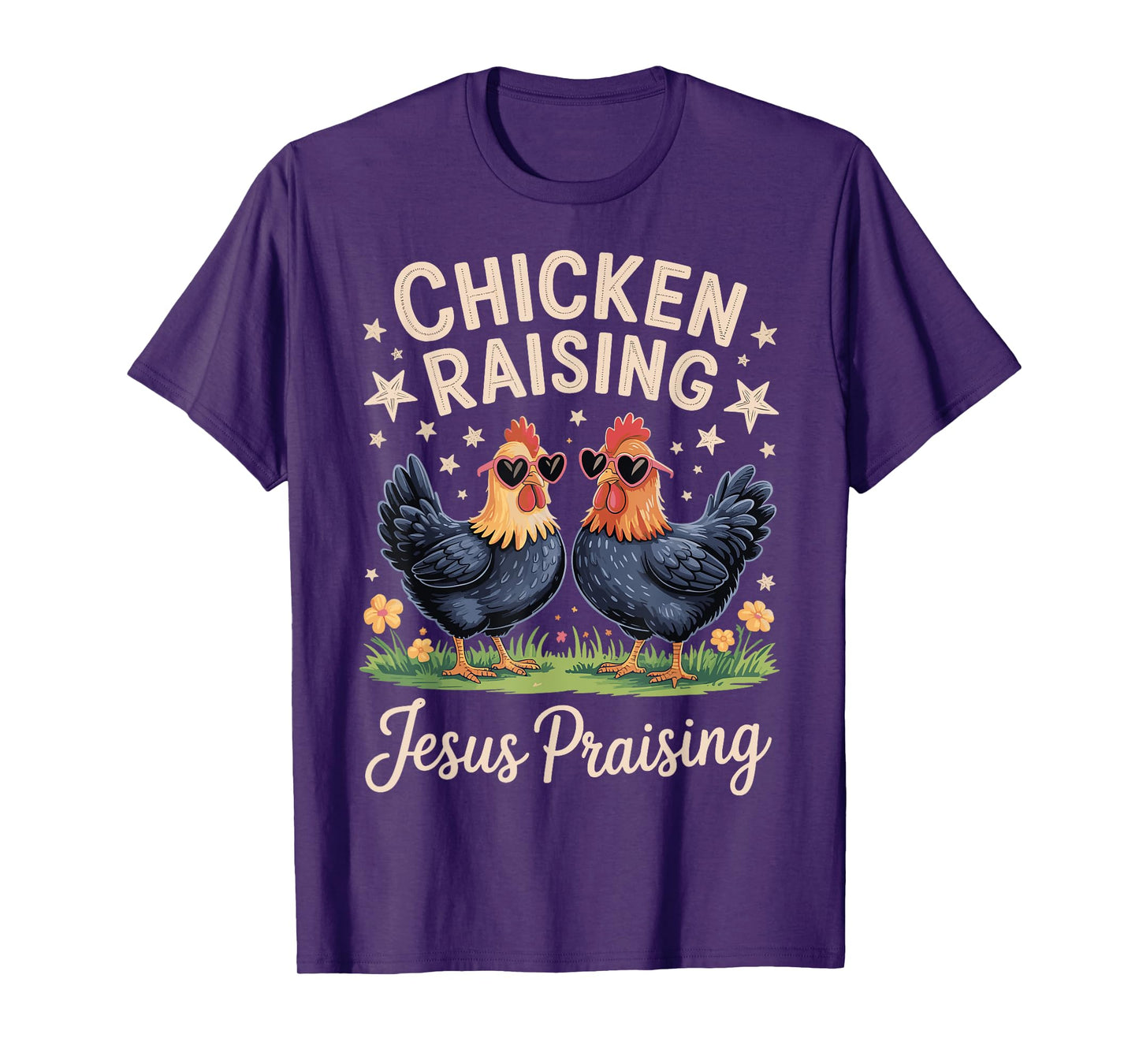 Chicken Raising Jesus Praising T-Shirt