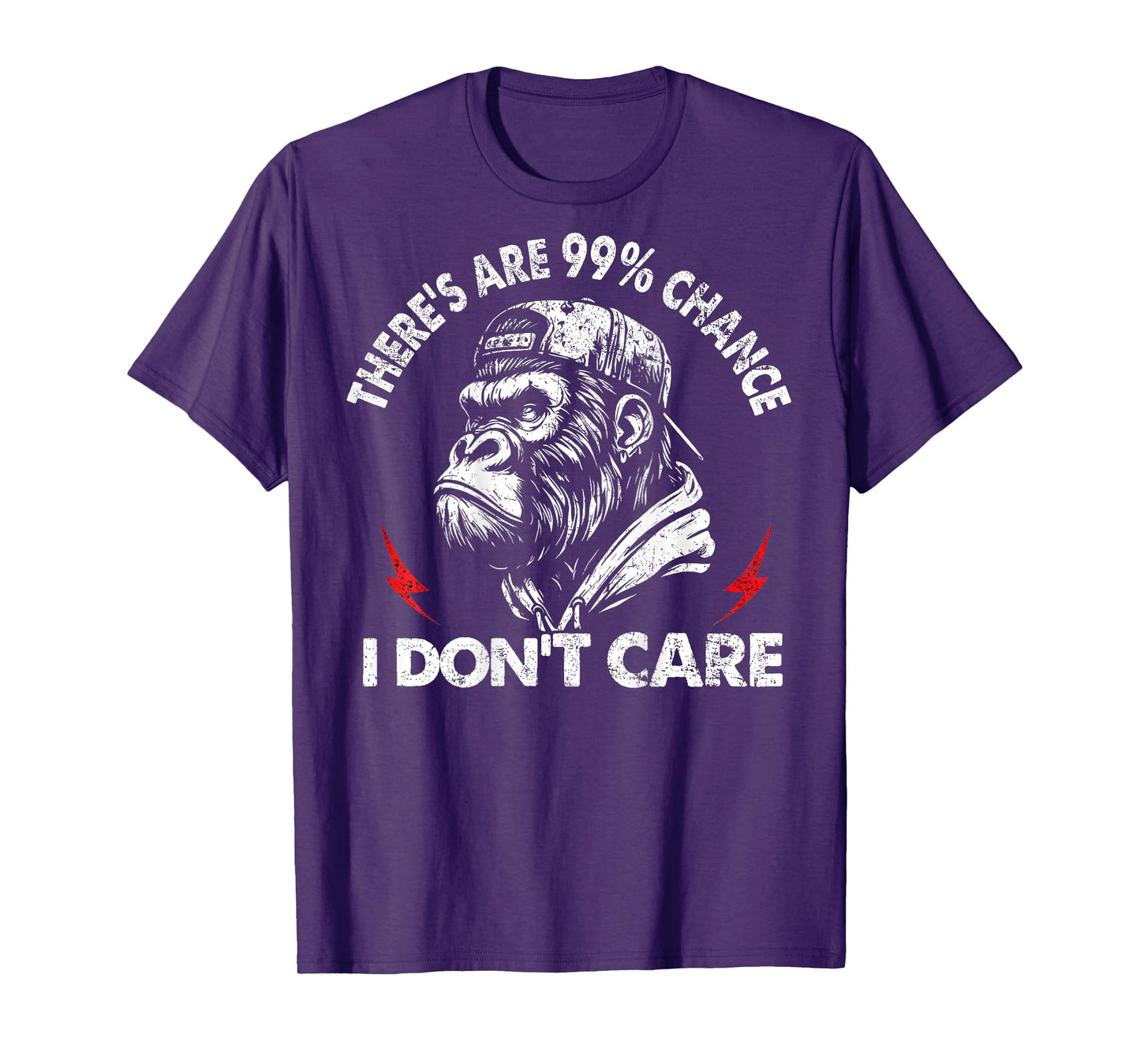 Funny Monkey There's A 99% Chance I Don't Care (On Back) T-Shirt