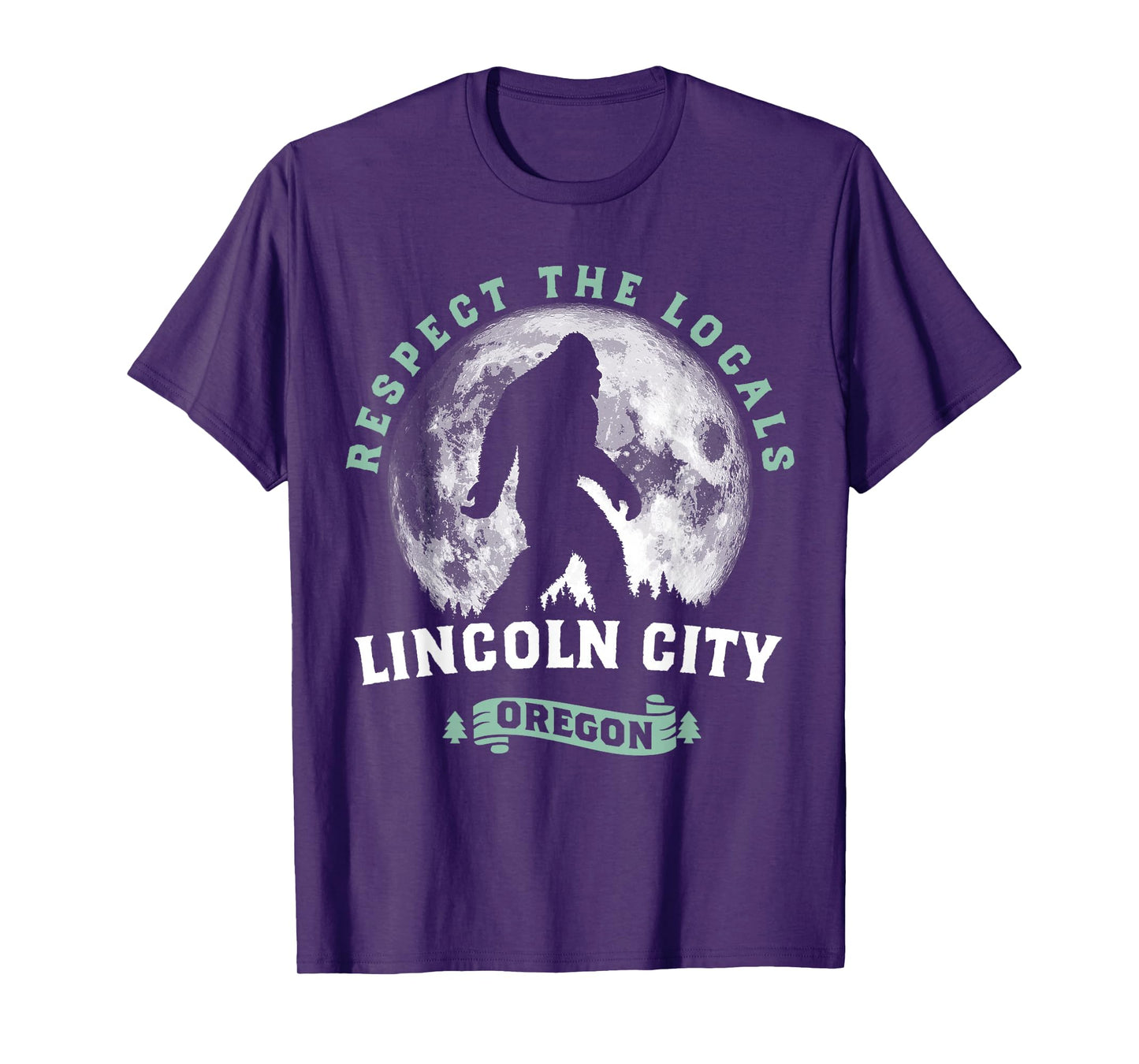 Lincoln City Oregon Respect the Locals Sasquatch Bigfoot T-Shirt