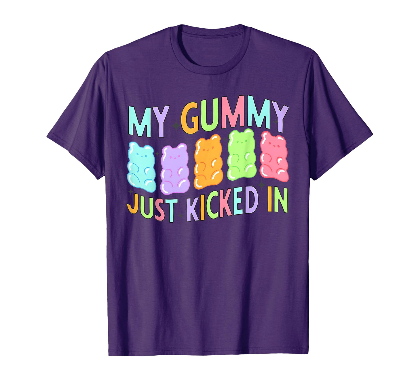 Funny My Gummy Just Kicked In Unisex-Adults Black Cotton 50% Polyester 50% Modern Casual Humorous Design T-Shirt