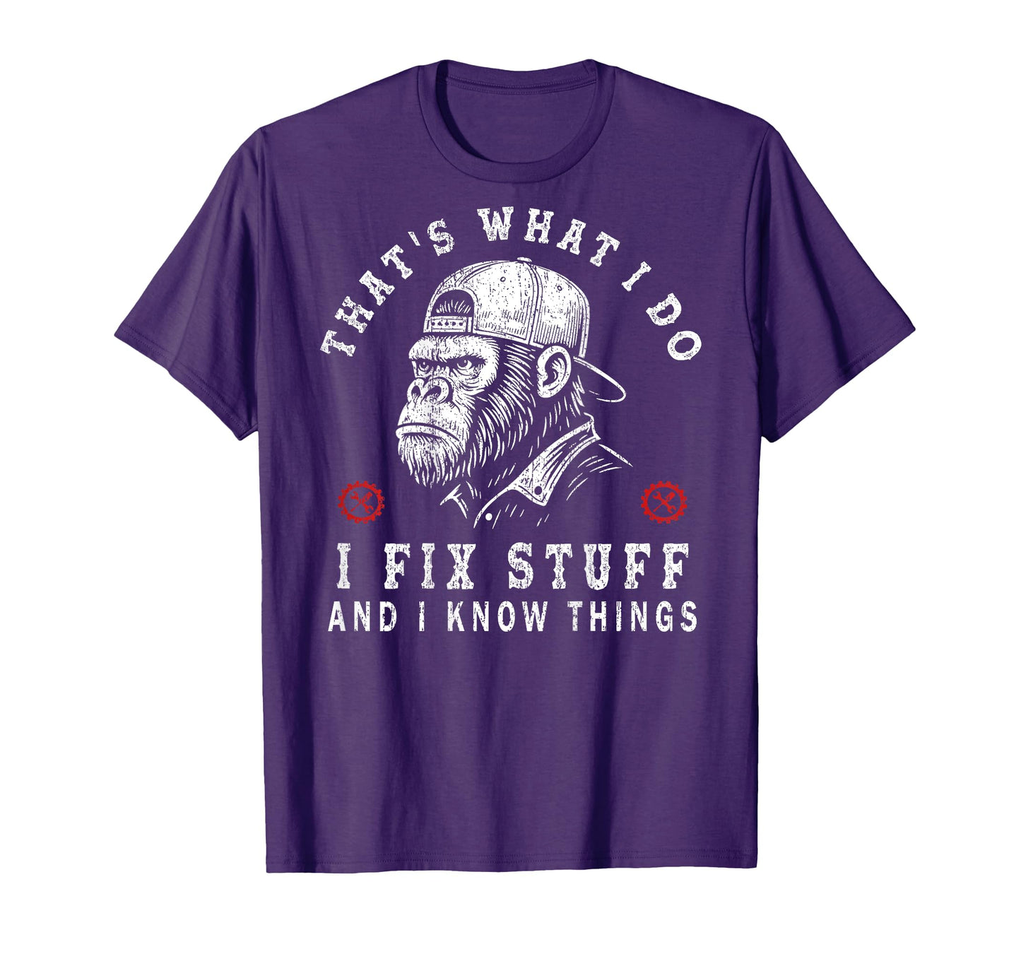 That's What I Do I Fix Stuff and I Know Things (ON Back) T-Shirt