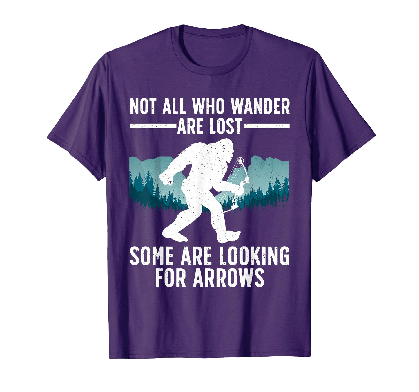 Cool Archery Men Women Bigfoot Not All Who Wander Are Lost T-Shirt
