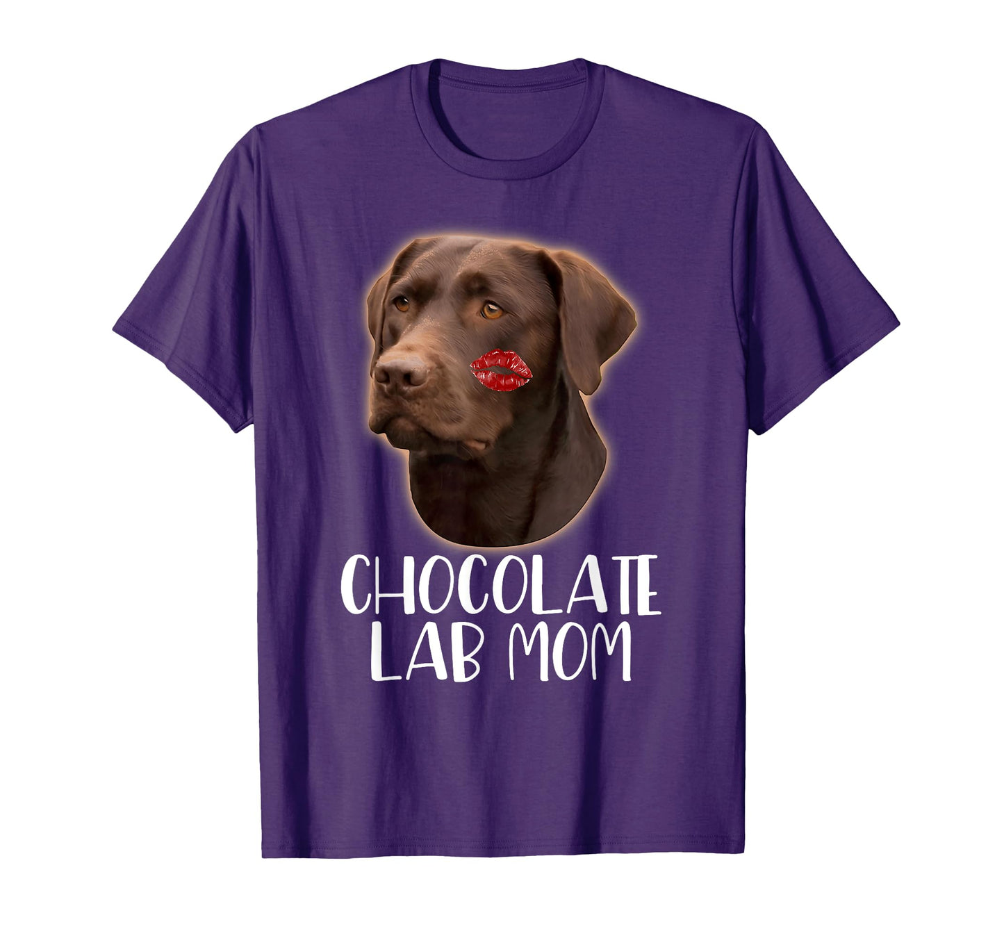 Chocolate Lab Mom - Chocolate Labrador Lipstick On Face T-Shirt