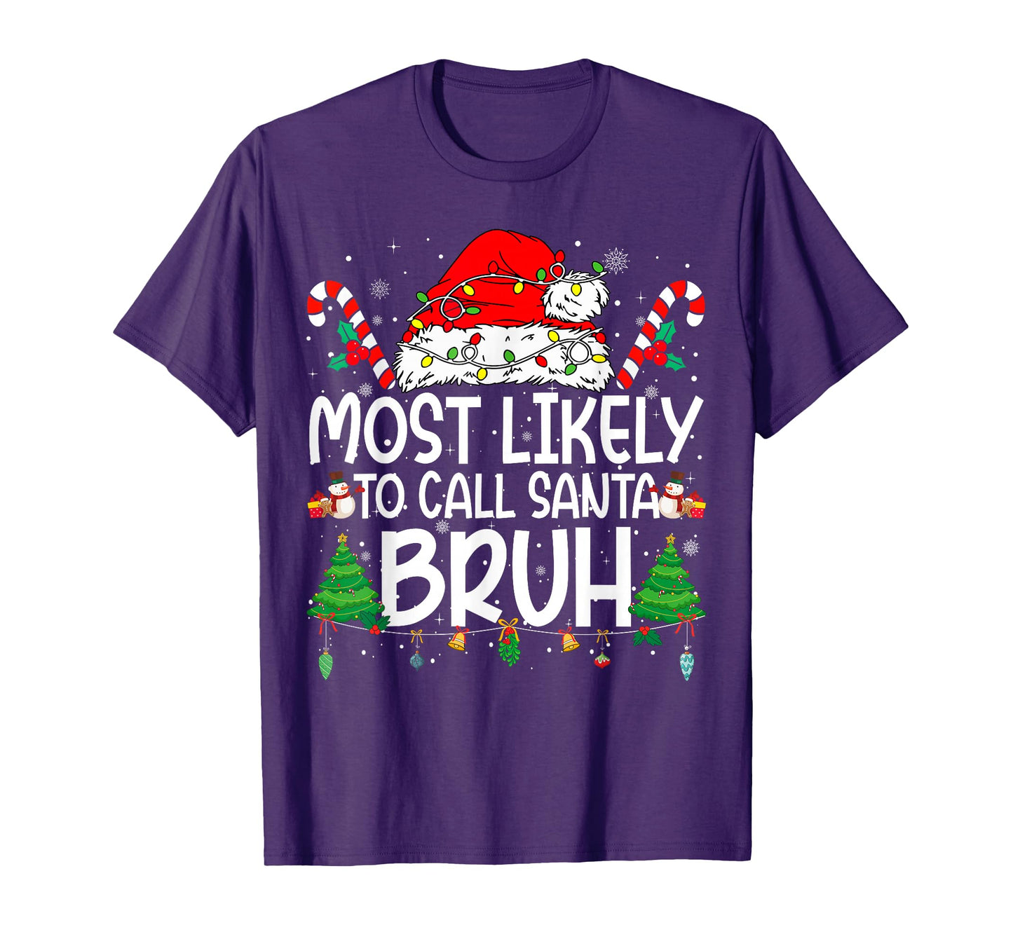 Family Matching Xmas Most Likely to Call Santa Bruh T-Shirt