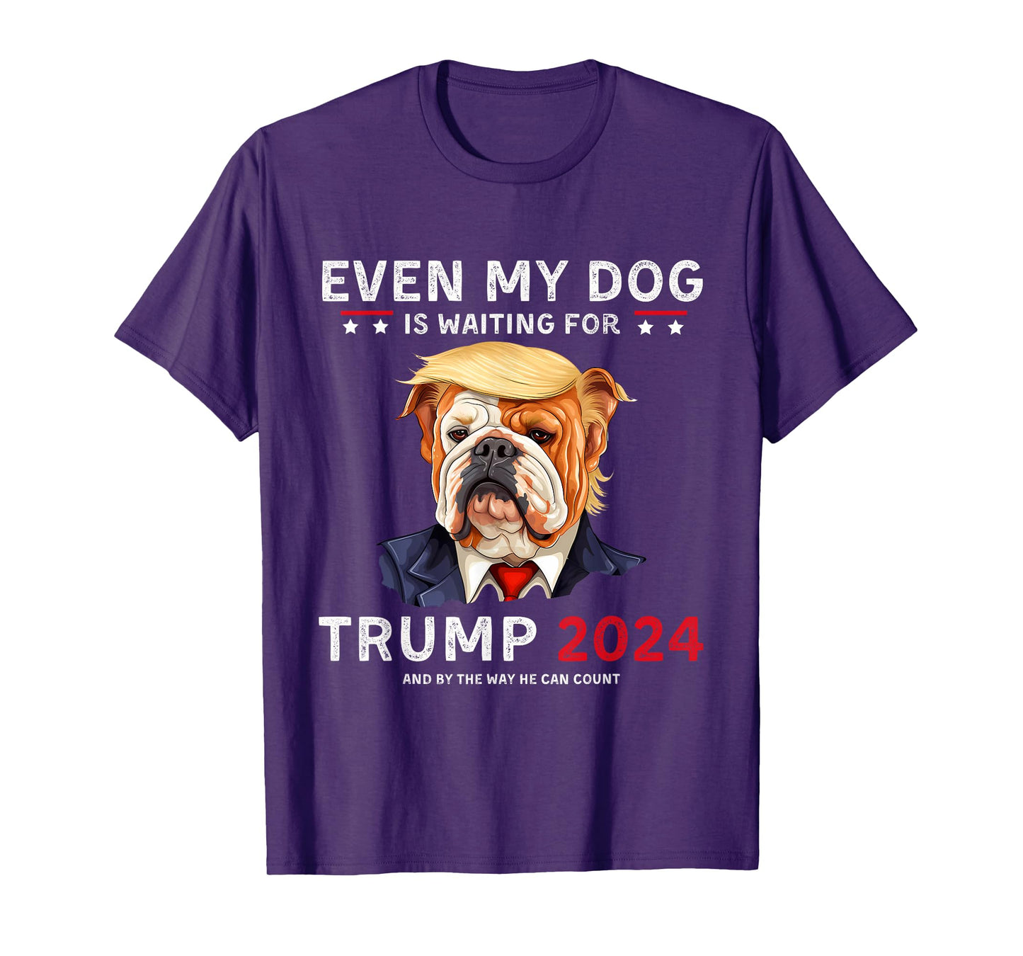 Funny Even My Dog Is Waiting For Trump 2024 Bulldog T-Shirt