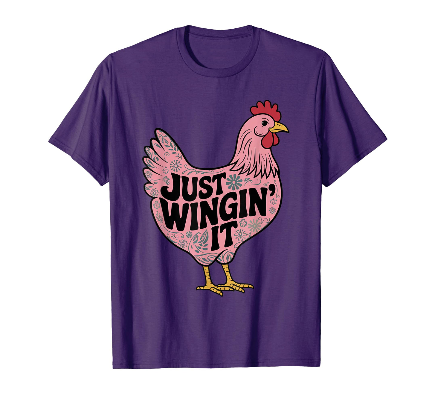 Just Wingin' It Chicken Lover T-Shirt