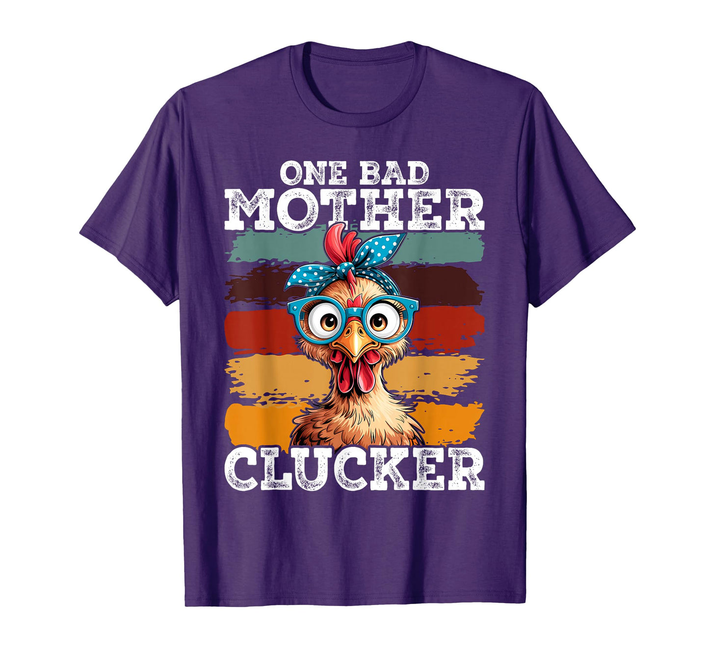 Funny Chicken One Bad Mother Clucker Women Mom Day Hen T-Shirt