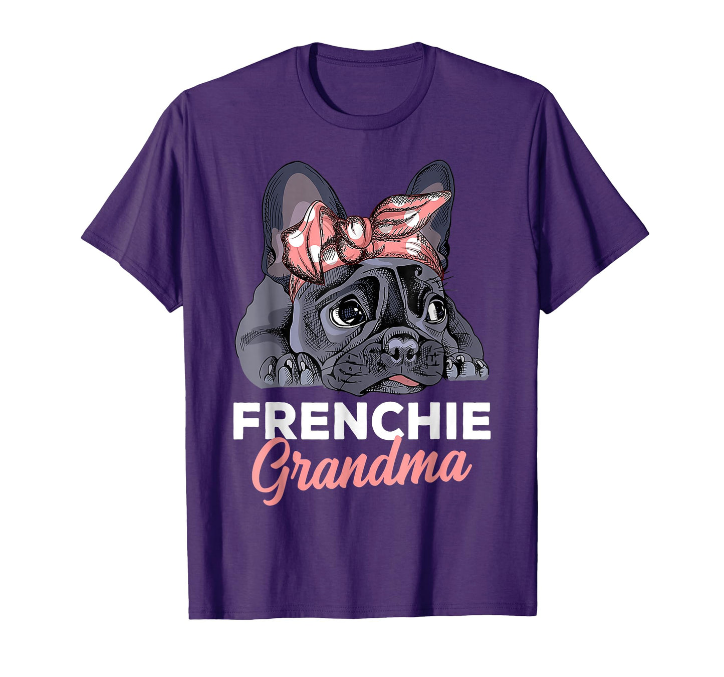 French Bulldog Grandma Frenchie Dog mother's day funny T-Shirt