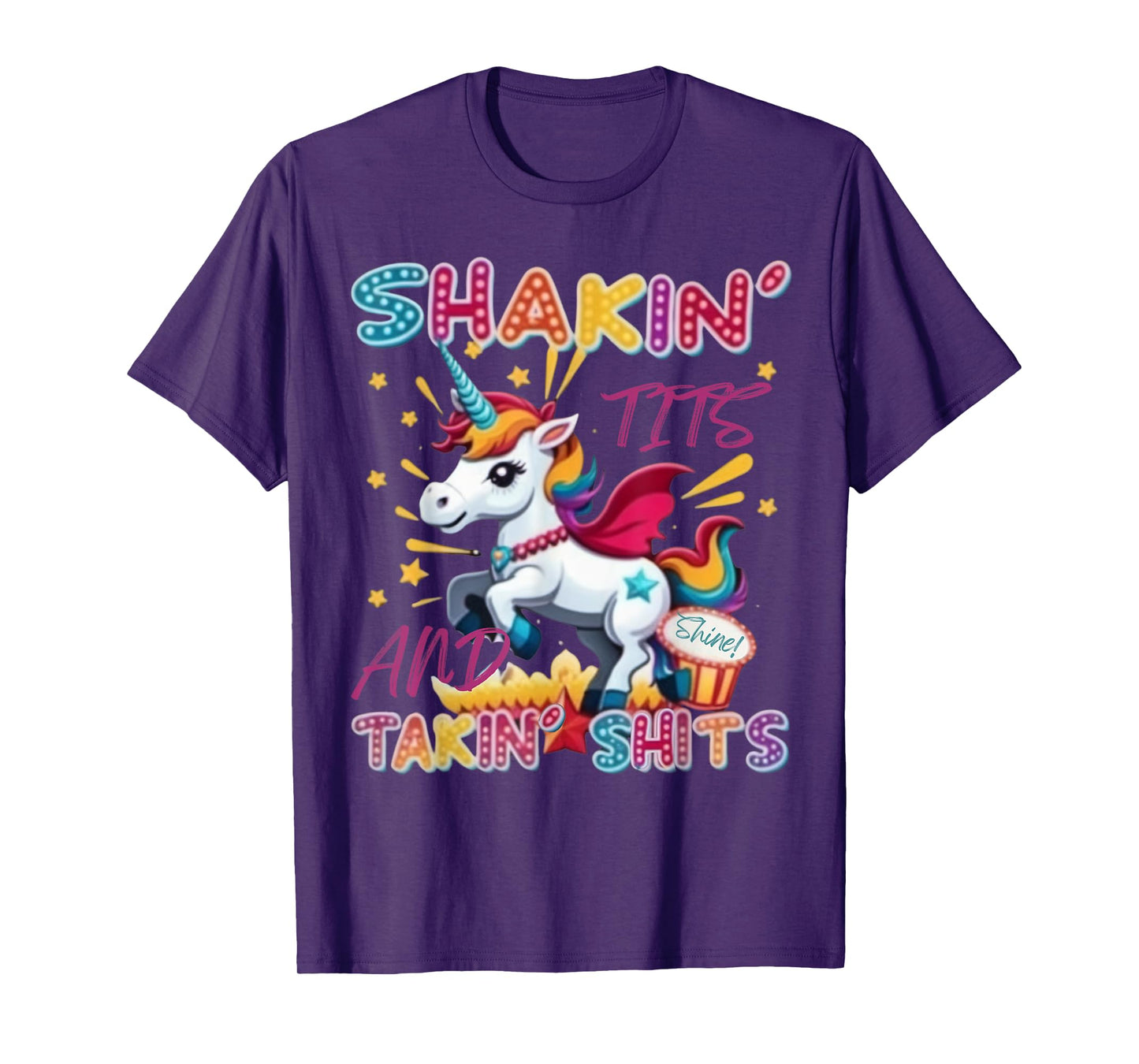 Shakin' Tits and Takin Shits Unicorn Funny Dirty Adult Humor T-Shirt