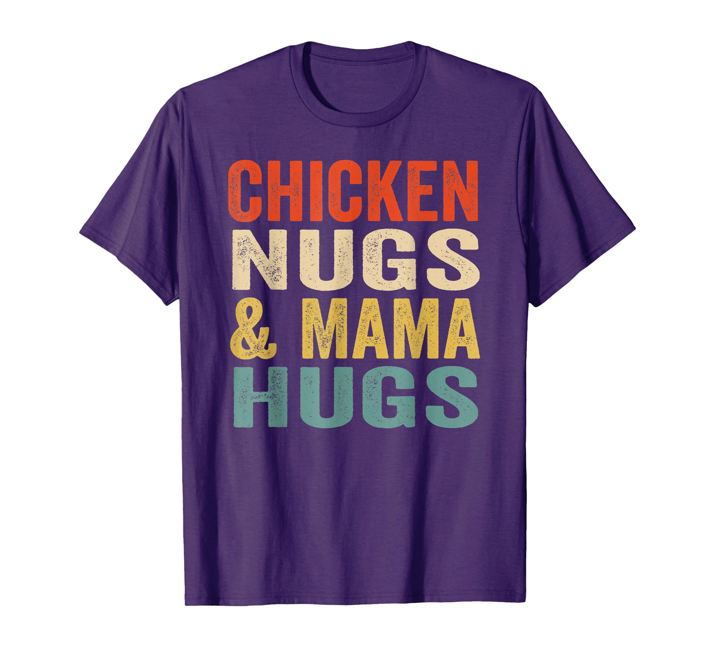 Chicken nugs and mama hugs toddler nuggets foodies lovers T-Shirt