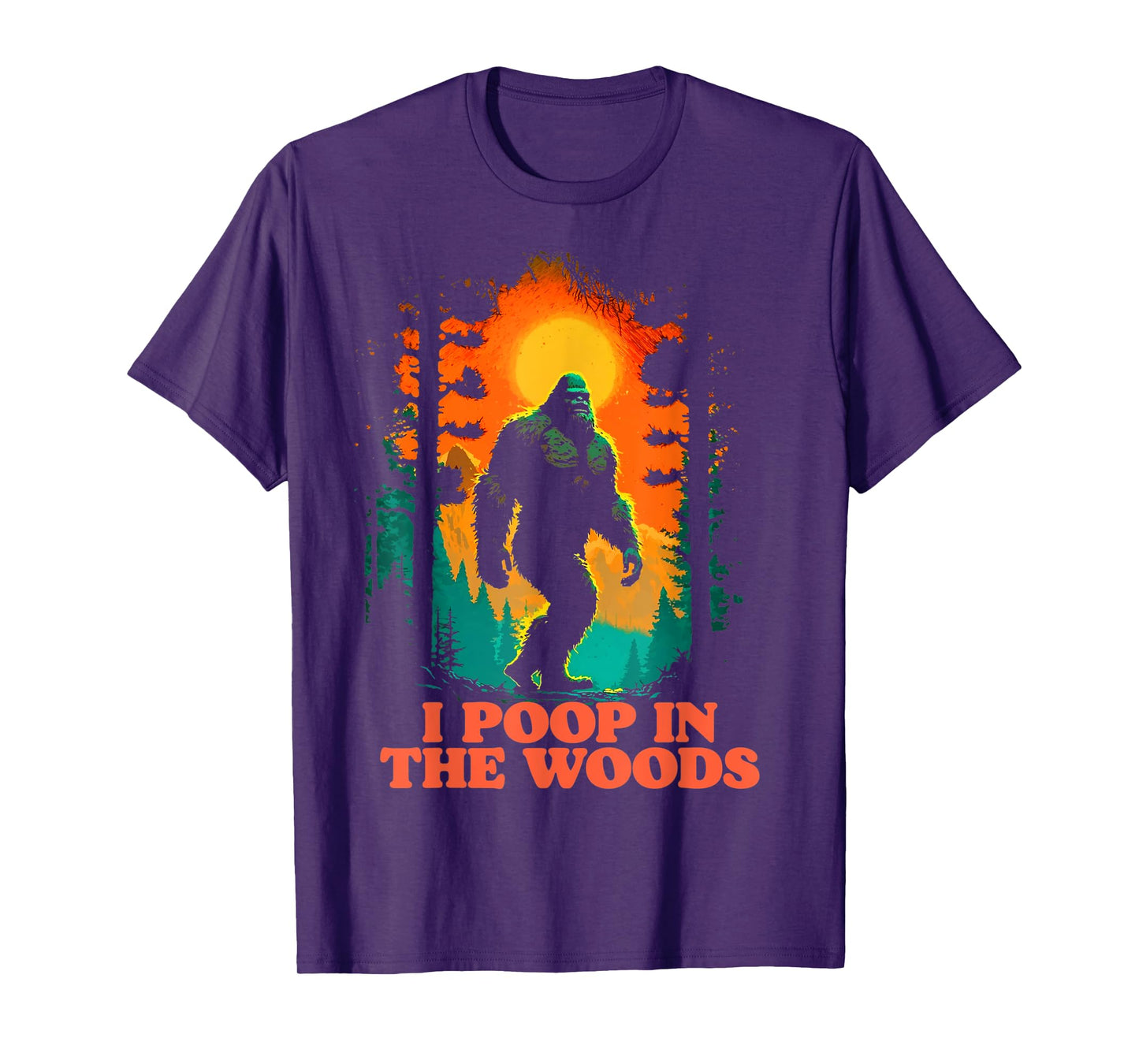 I Poop In the Woods Funny Bigfoot Hiking Sasquatch Retro T-Shirt