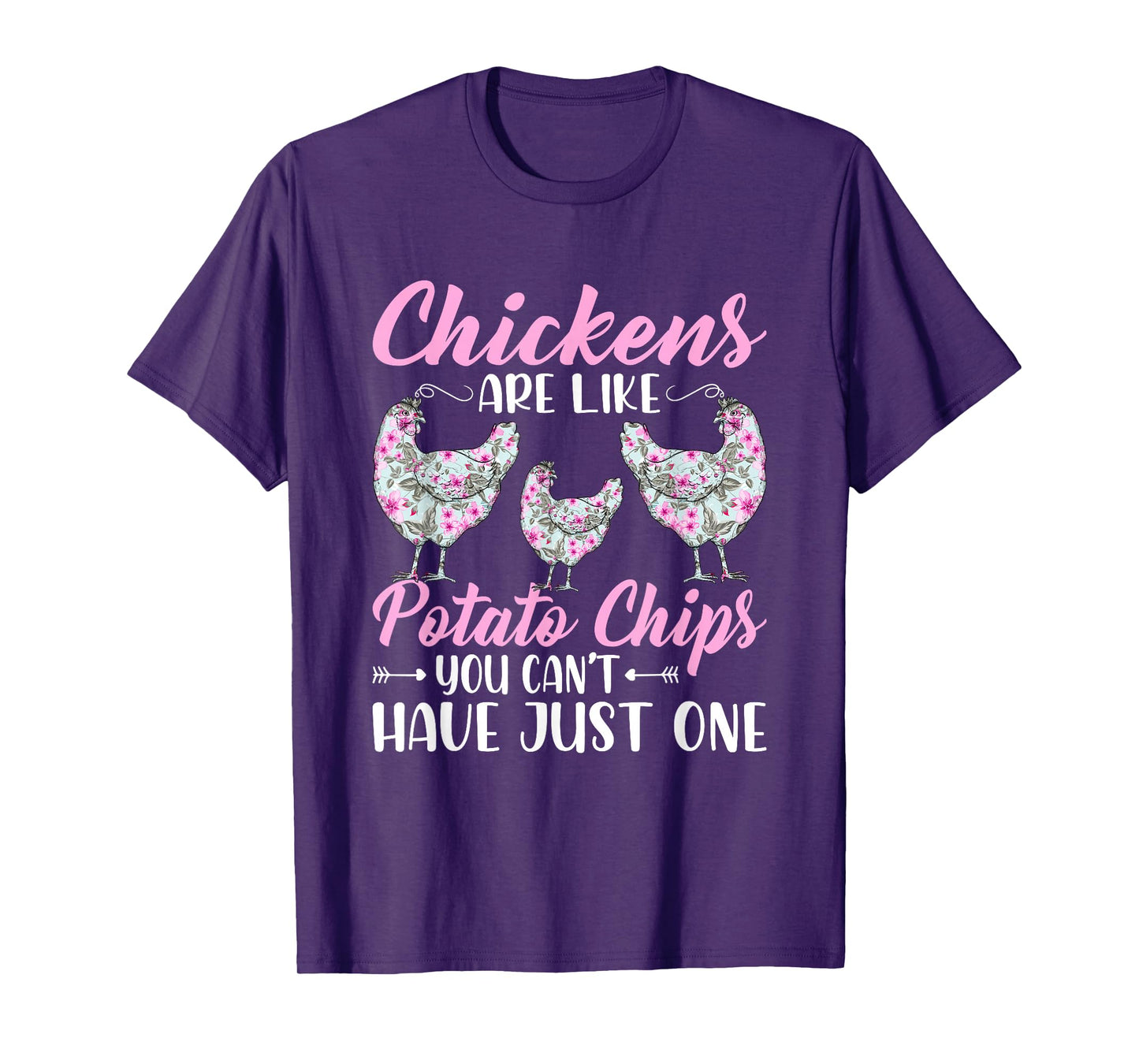 Chickens Are Like Potato Chips Funny Chicken Lovers Girls T-Shirt