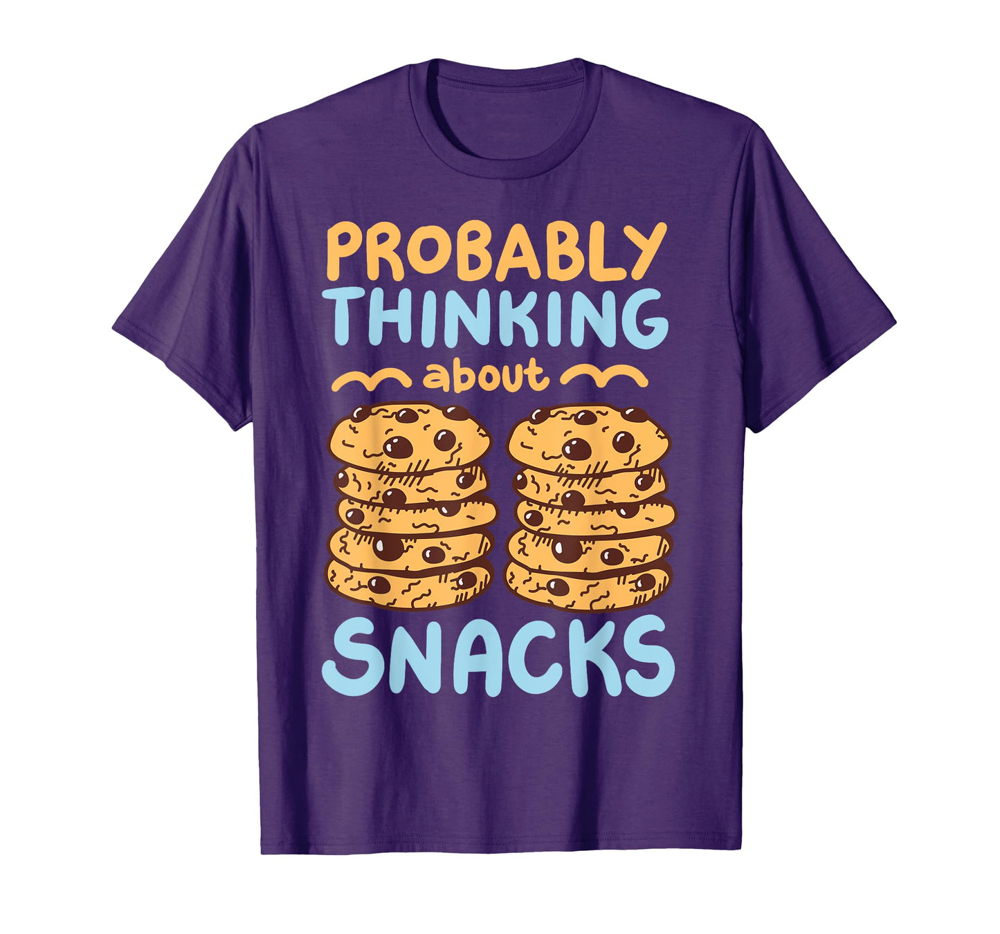 Probably Thinking About Snacks T-Shirt