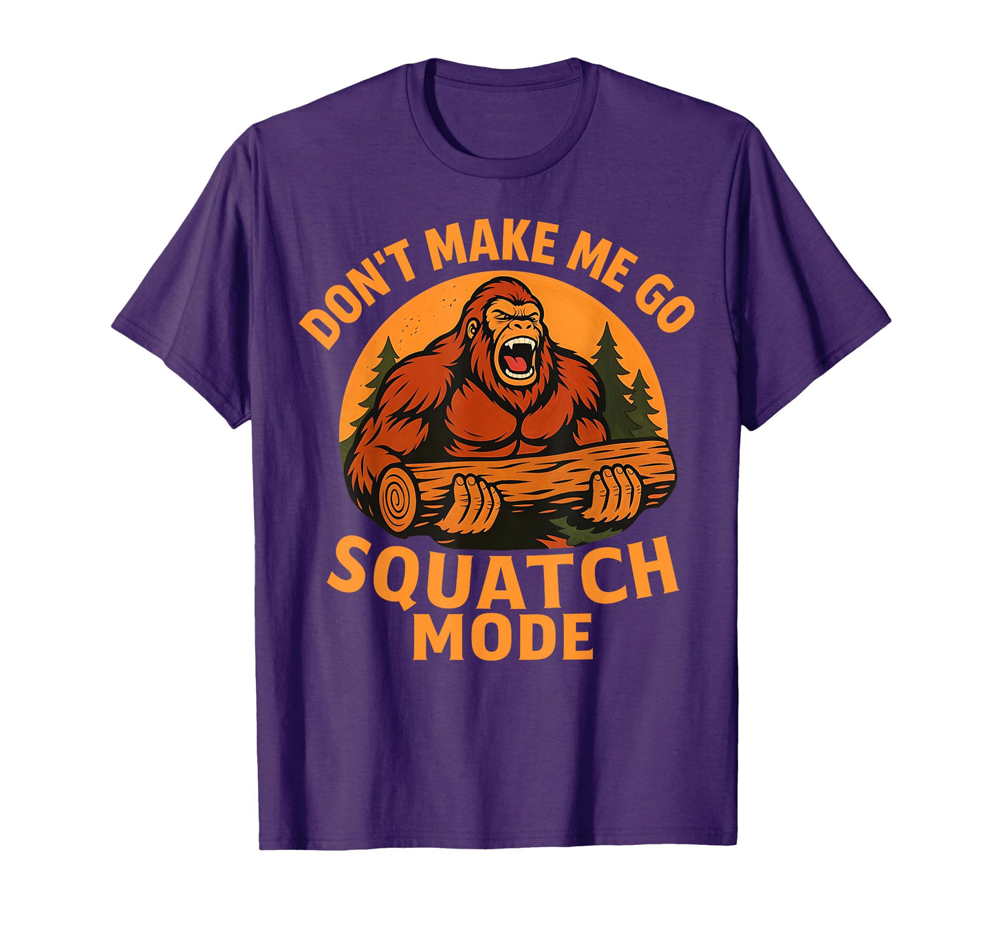 Vintage Squatch Mode Funny Angry Bigfoot-Sasquatch Strength T-Shirt
