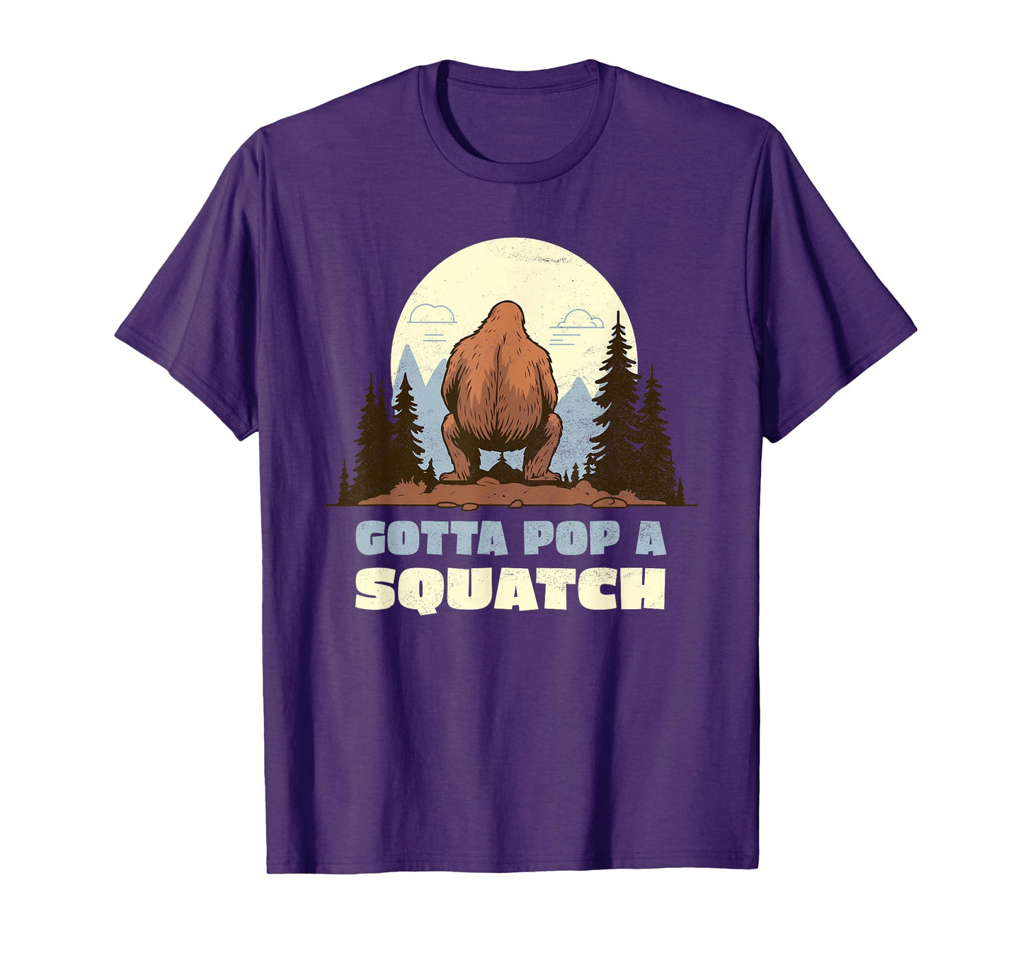 Funny Bigfoot Gotta Pop A Squatch Sasquatch Poop Joke Pun T-Shirt