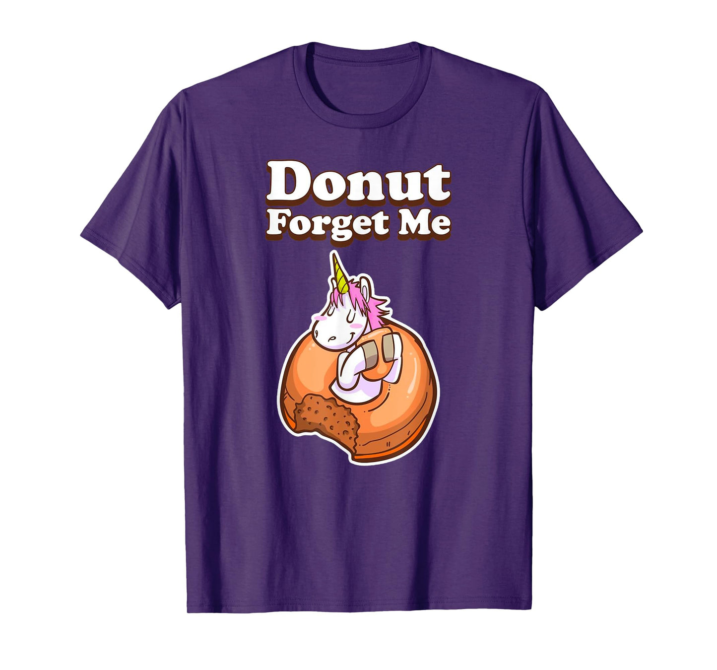 Donut Forget Me Funny Humor Unicorn Donut Sweet Fun Holiday T-Shirt