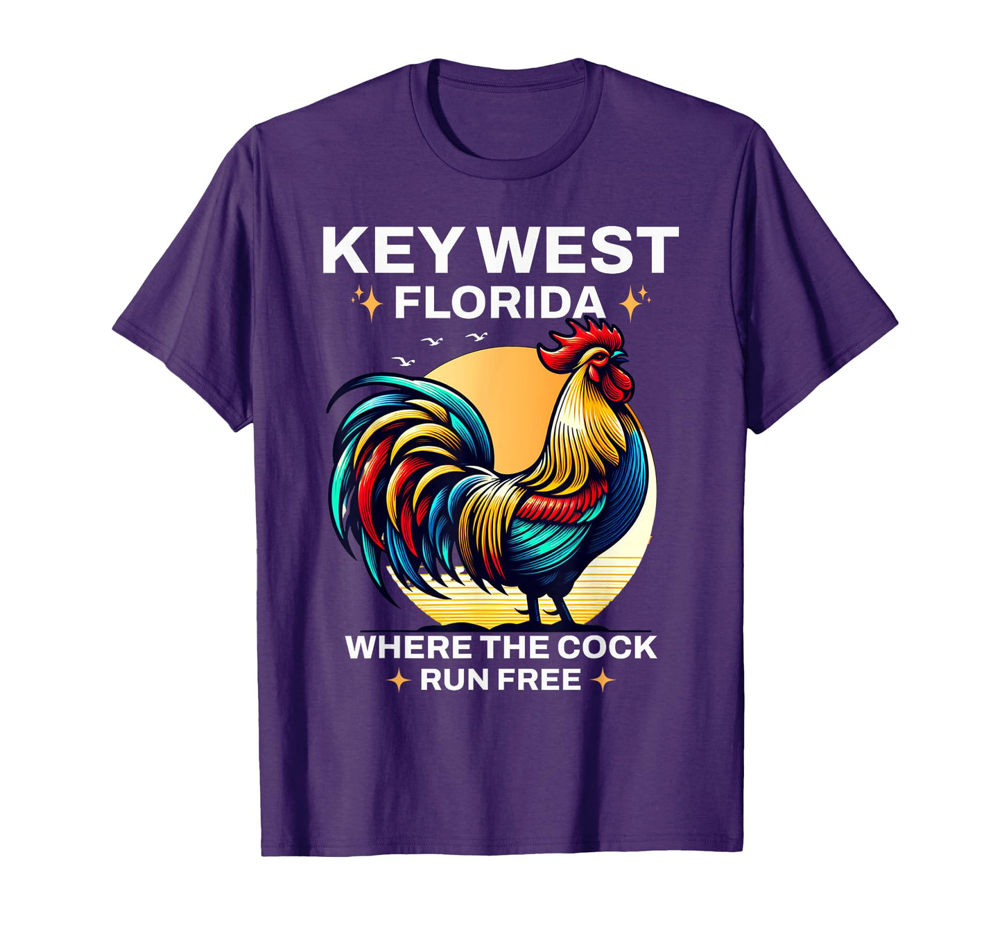 Key West Florida Where The Cock Runs Sunshine-State Vacation T-Shirt