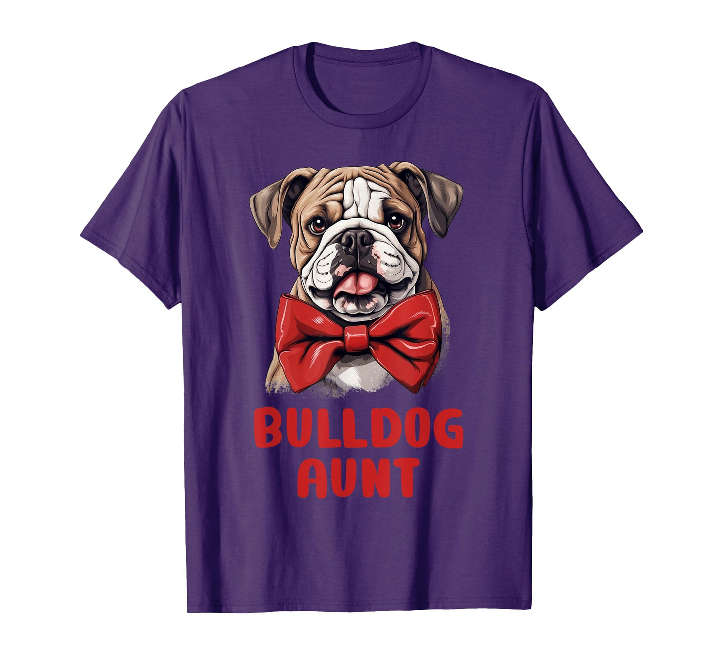 Cute Bulldog Aunt Dog Lovers Gift Funny Puppy Bulldog Owner Men Women Kids T-Shirt