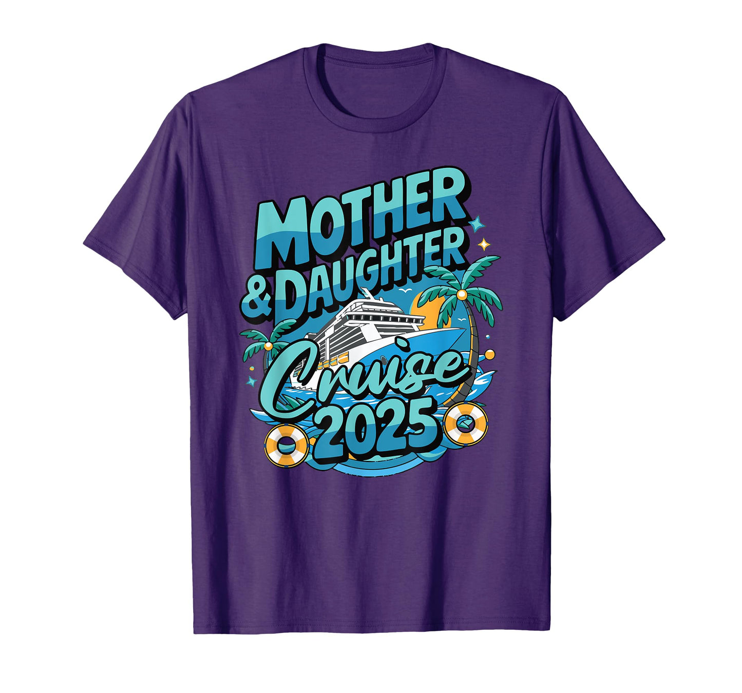 Cruise Squad Friend Family Matching Group Reunion 2025 Mother & Daughter 1st Girls Trip Cruising Vacation T-Shirt